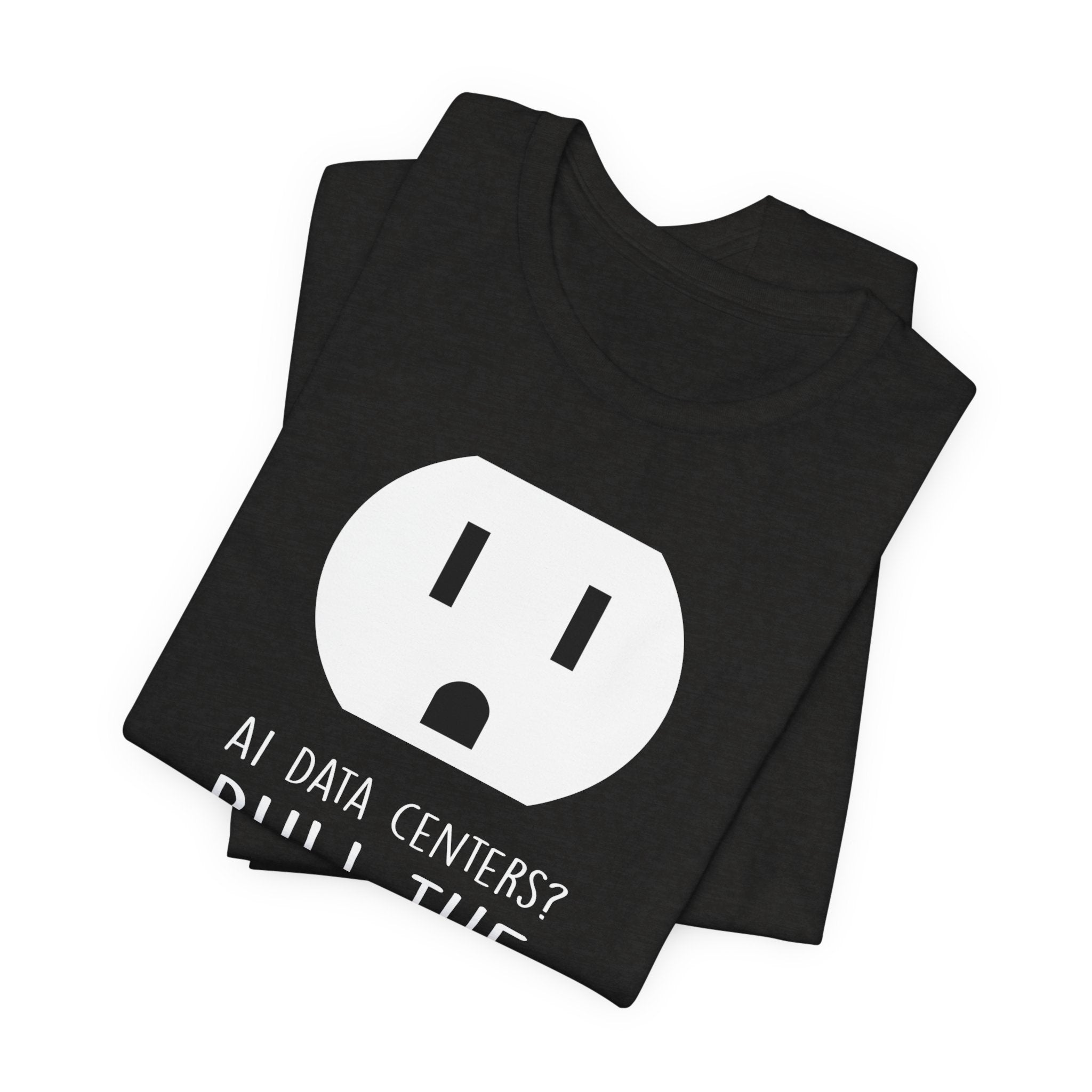 Pull The Plug Unisex Short Sleeve Tee
