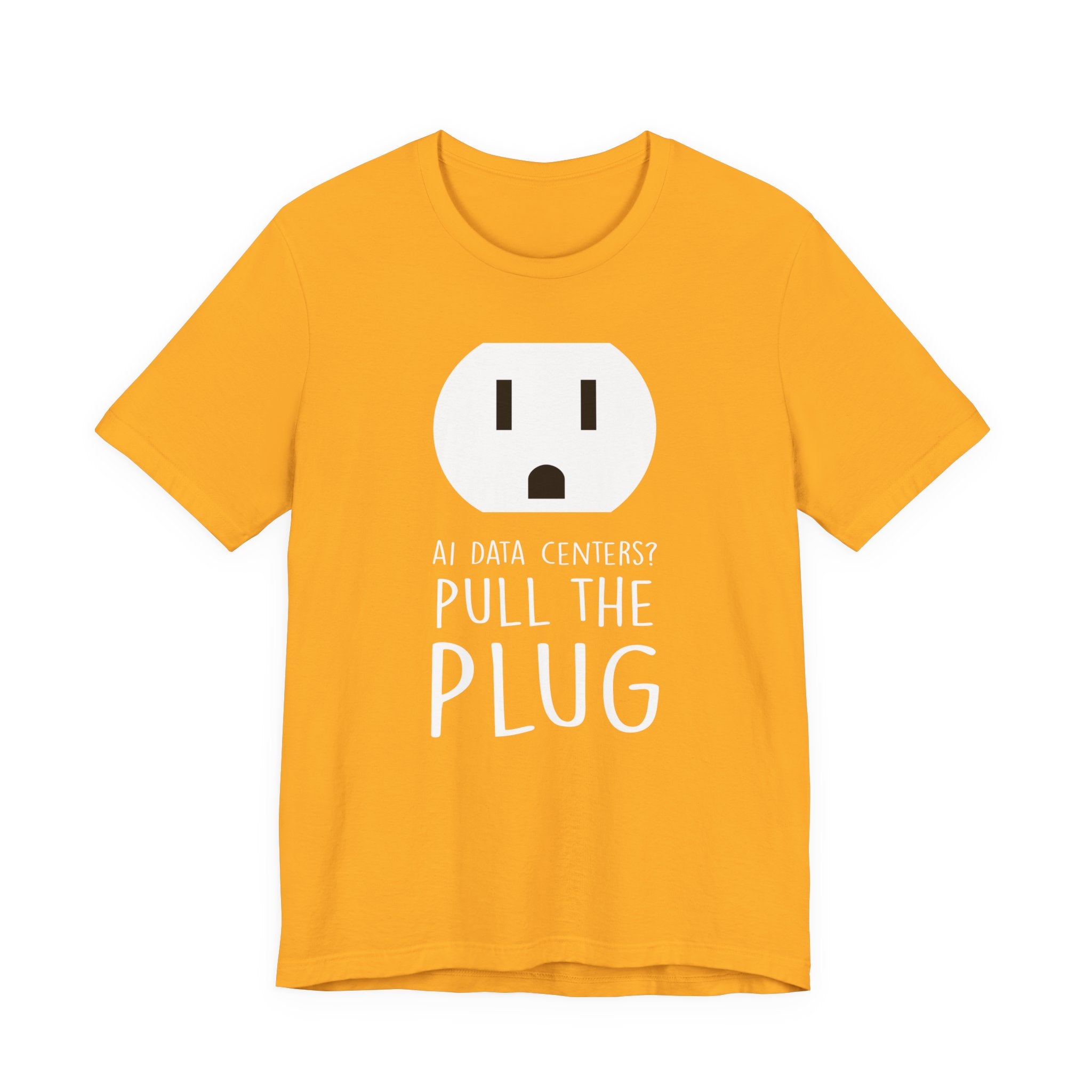Pull The Plug Unisex Short Sleeve Tee