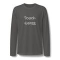 Touch Grass Long Sleeve T-Shirt