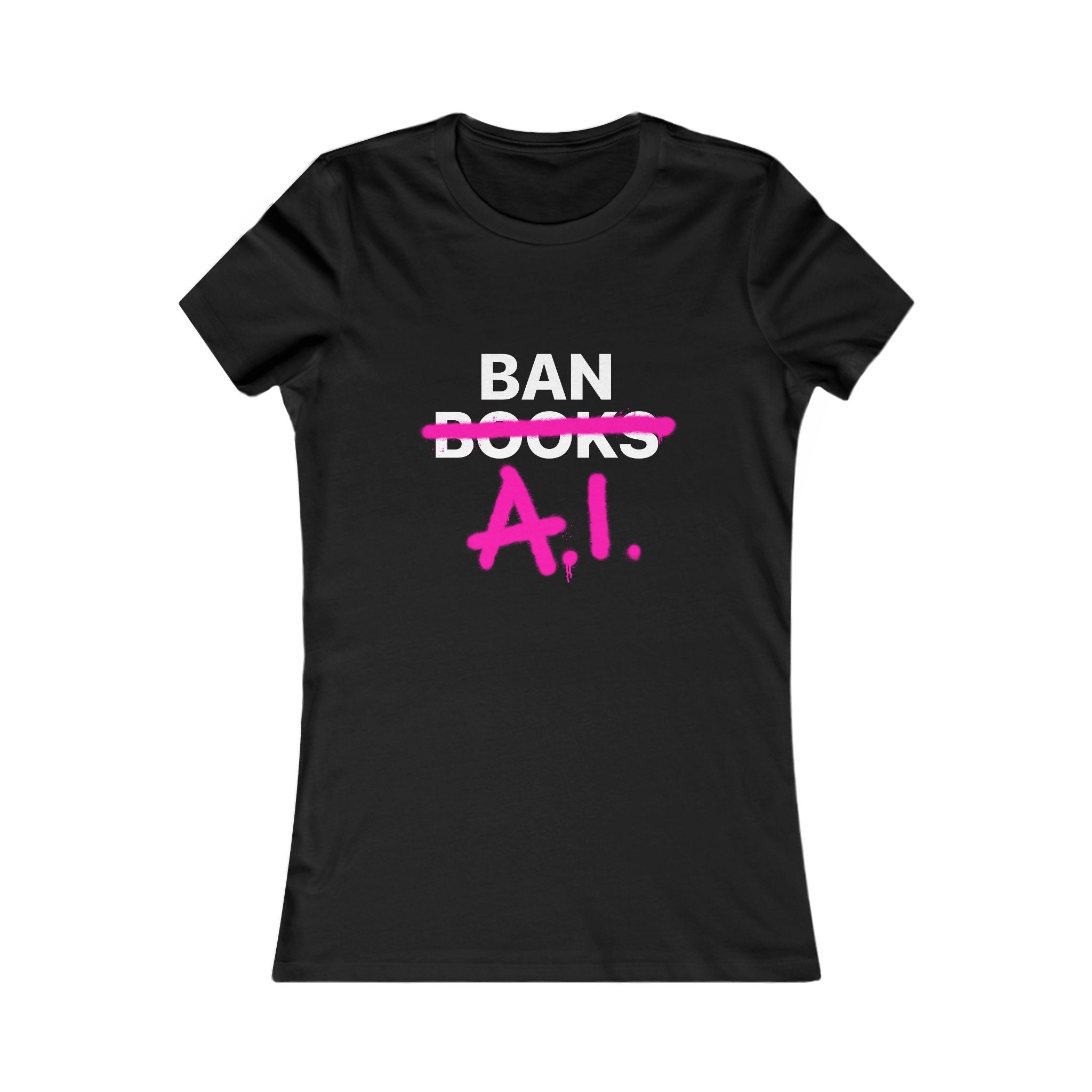 Ban AI Women's Favorite Tee - CA