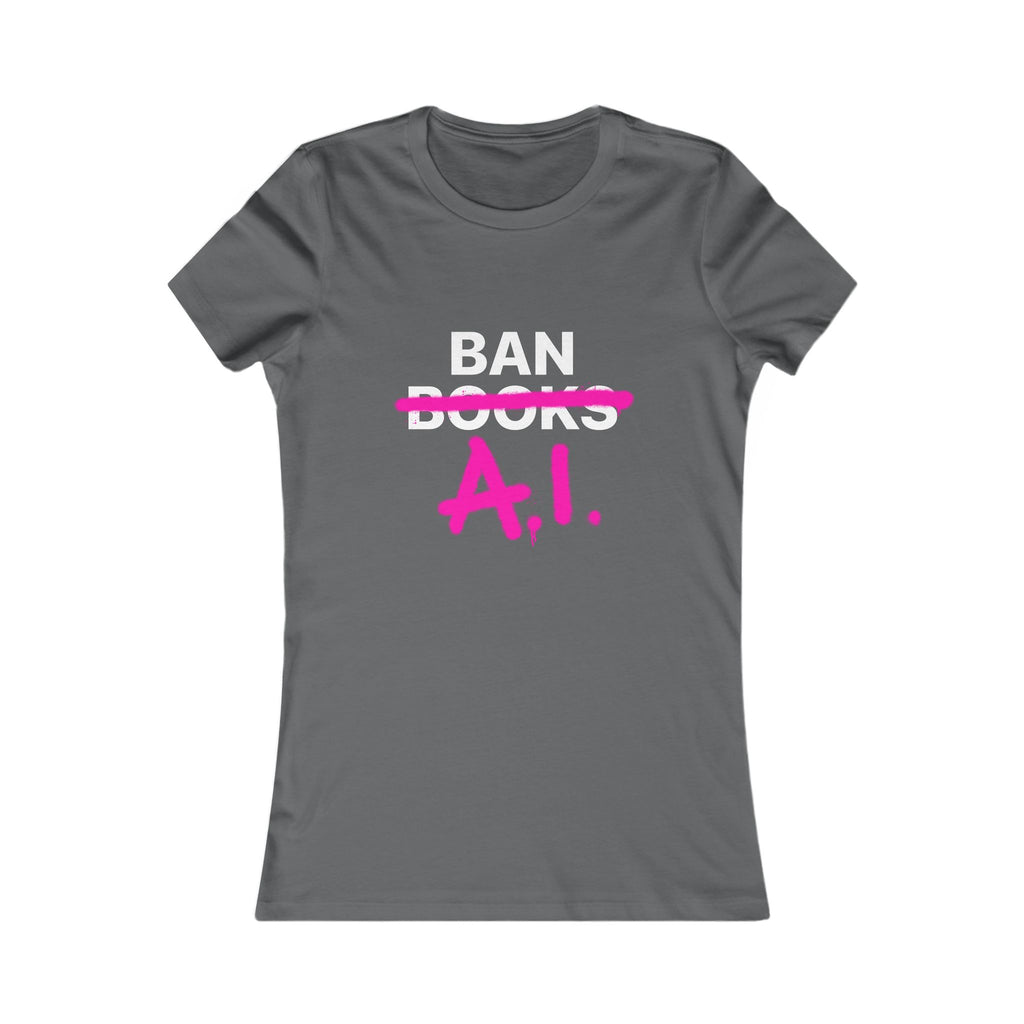 Ban AI Women's Favorite Tee - CA