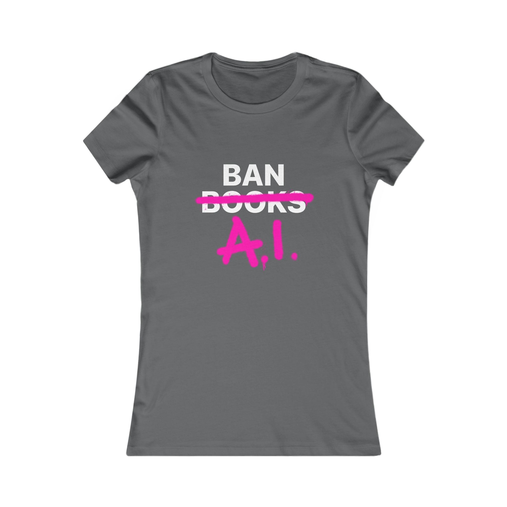 Ban AI Women's Favorite Tee - CA