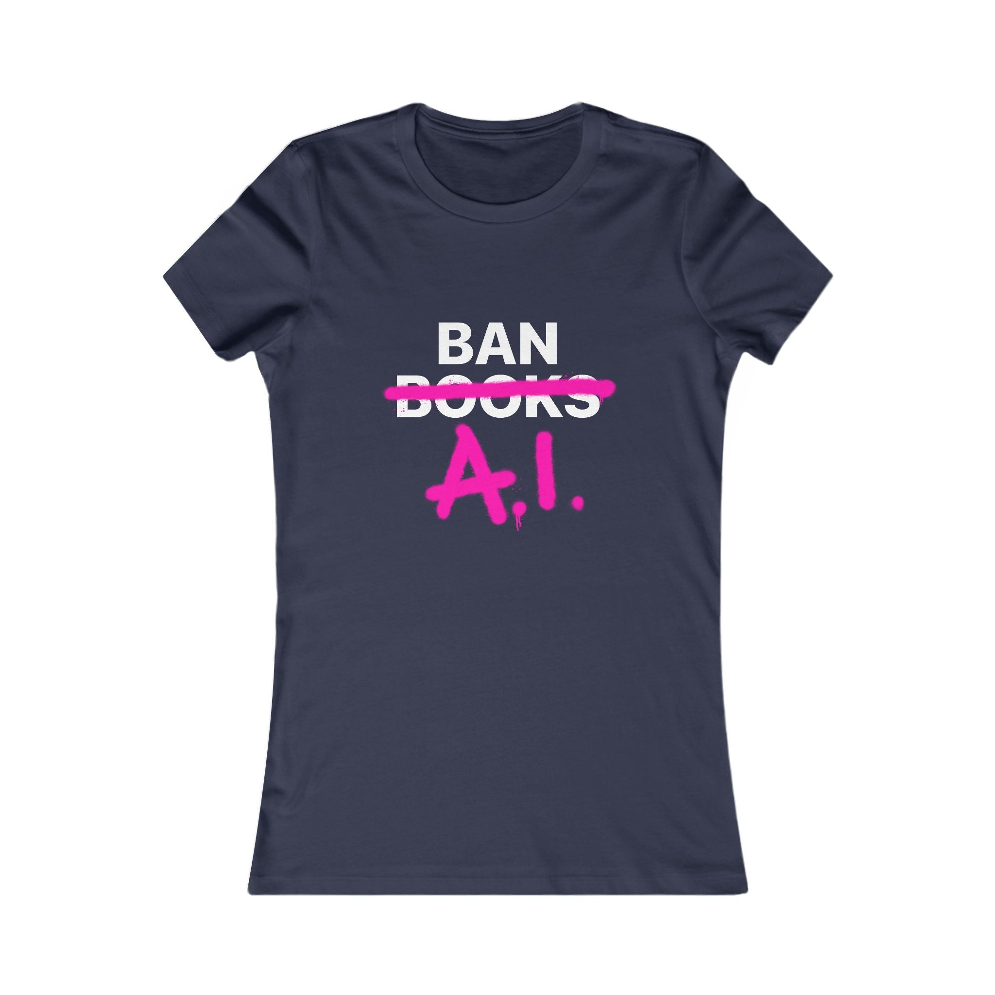 Ban AI Women's Favorite Tee - CA
