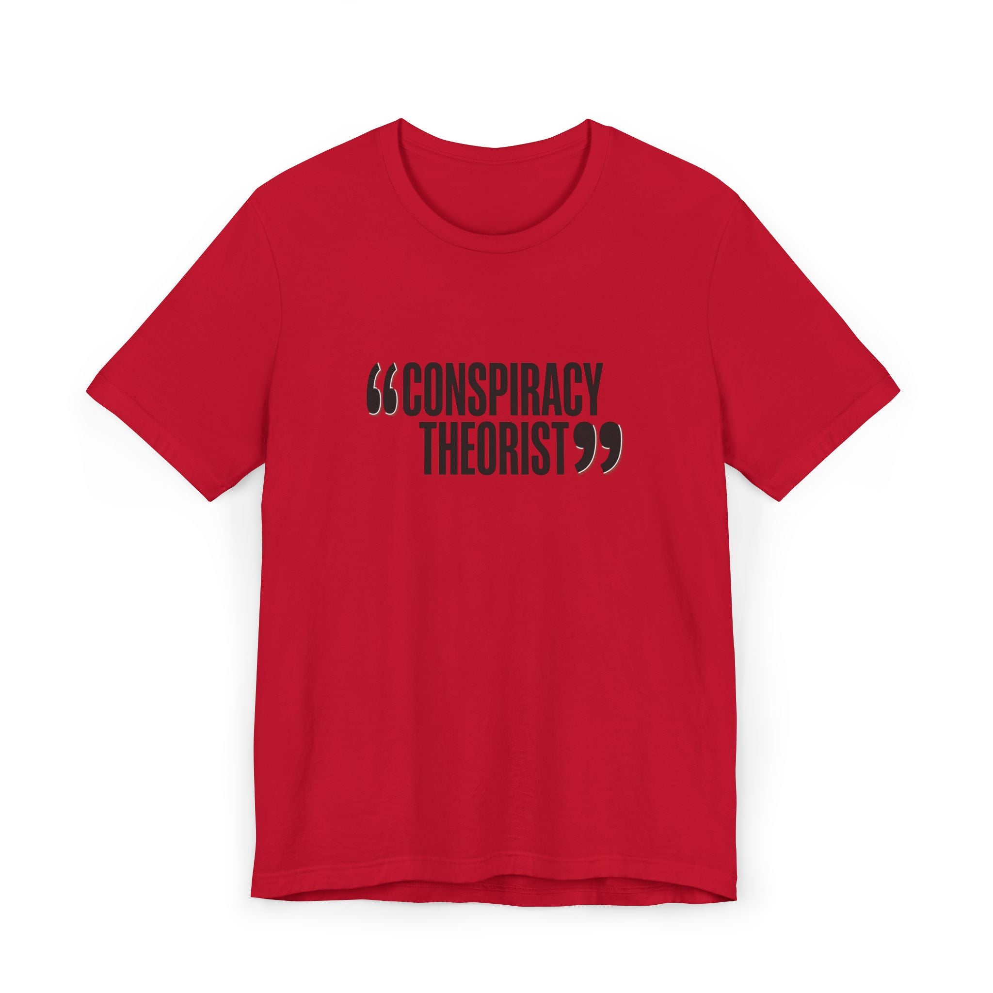 "Conspiracy Theorist" Unisex Jersey T-Shirt