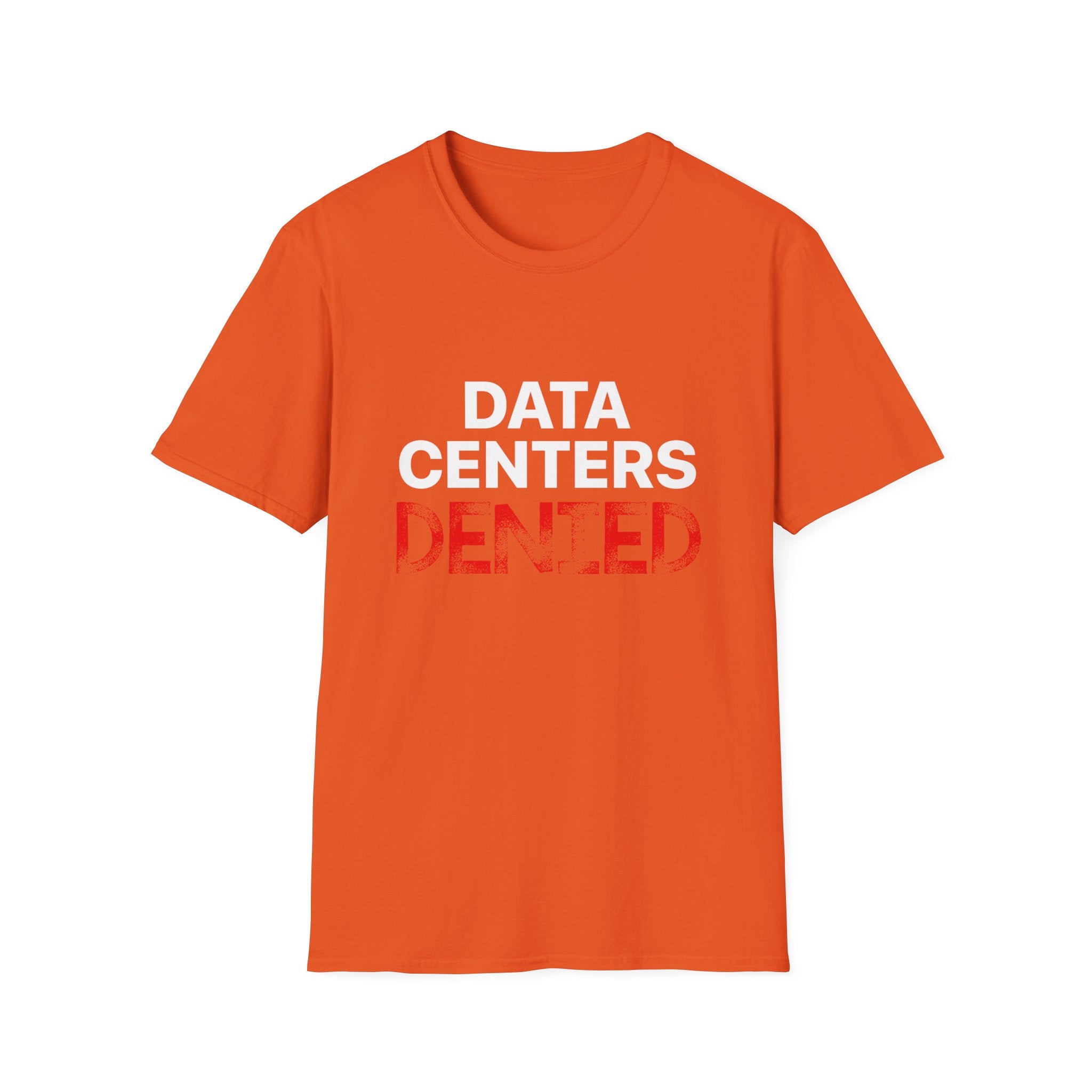 Anti Data Center / Data Center Protest Unisex Softstyle Tee