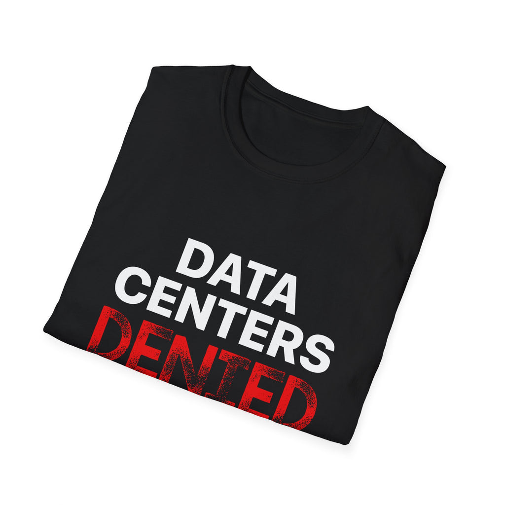 Anti Data Center / Data Center Protest Unisex Softstyle Tee