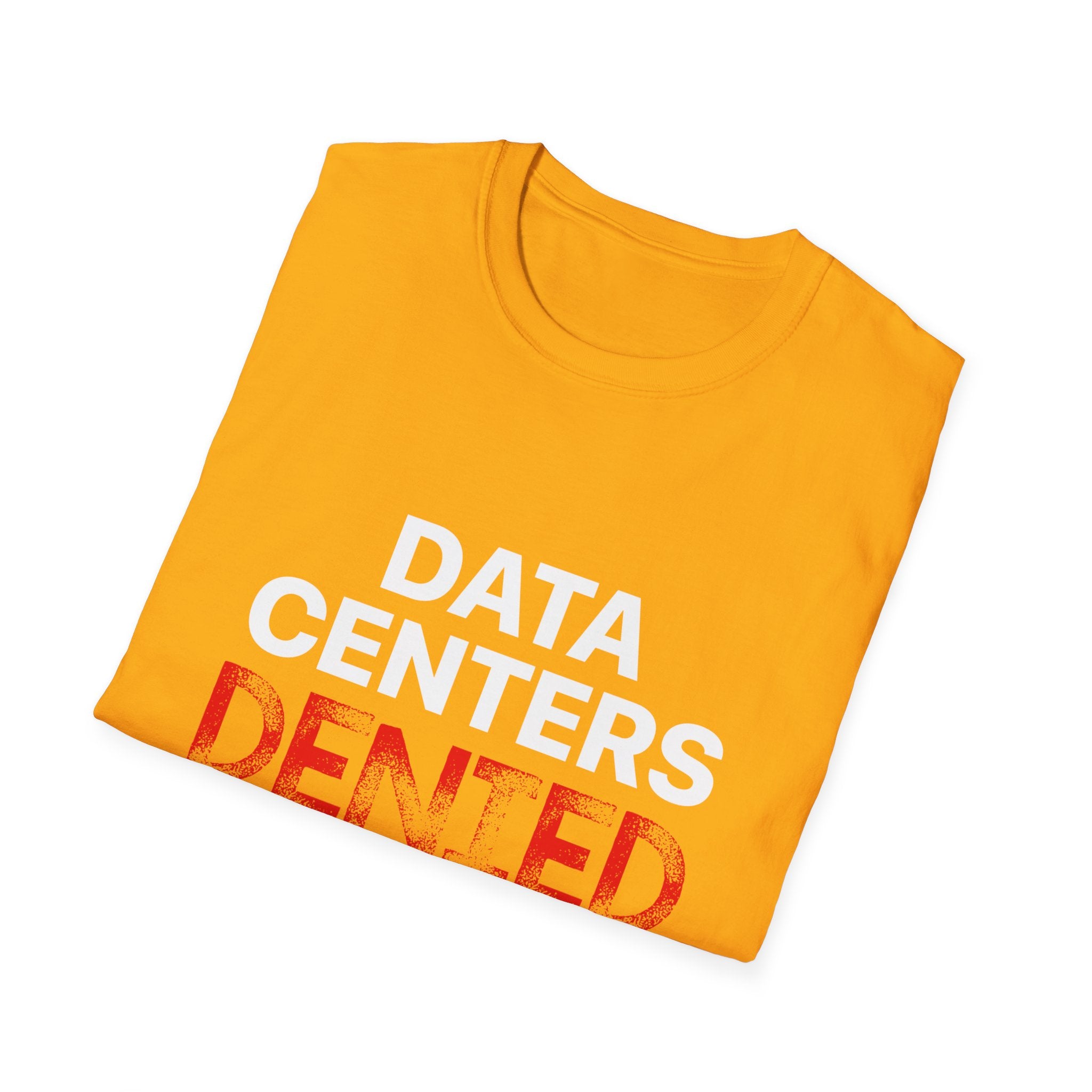 Anti Data Center / Data Center Protest Unisex Softstyle Tee