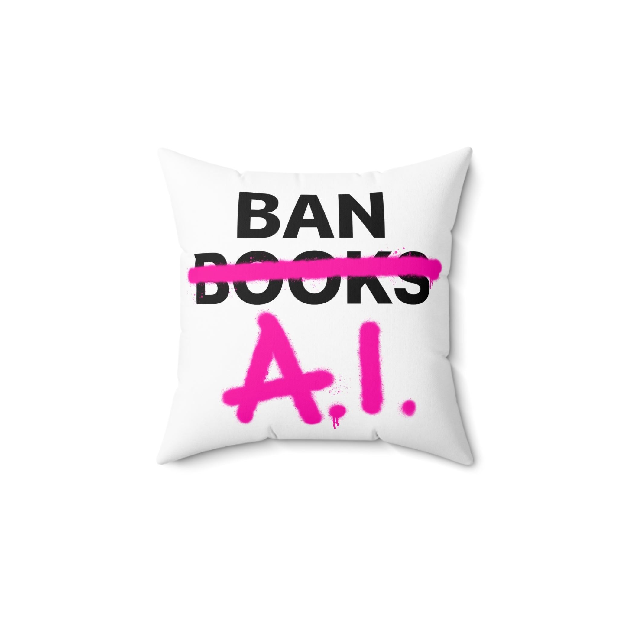 Ban AI Spun Polyester Square Pillow