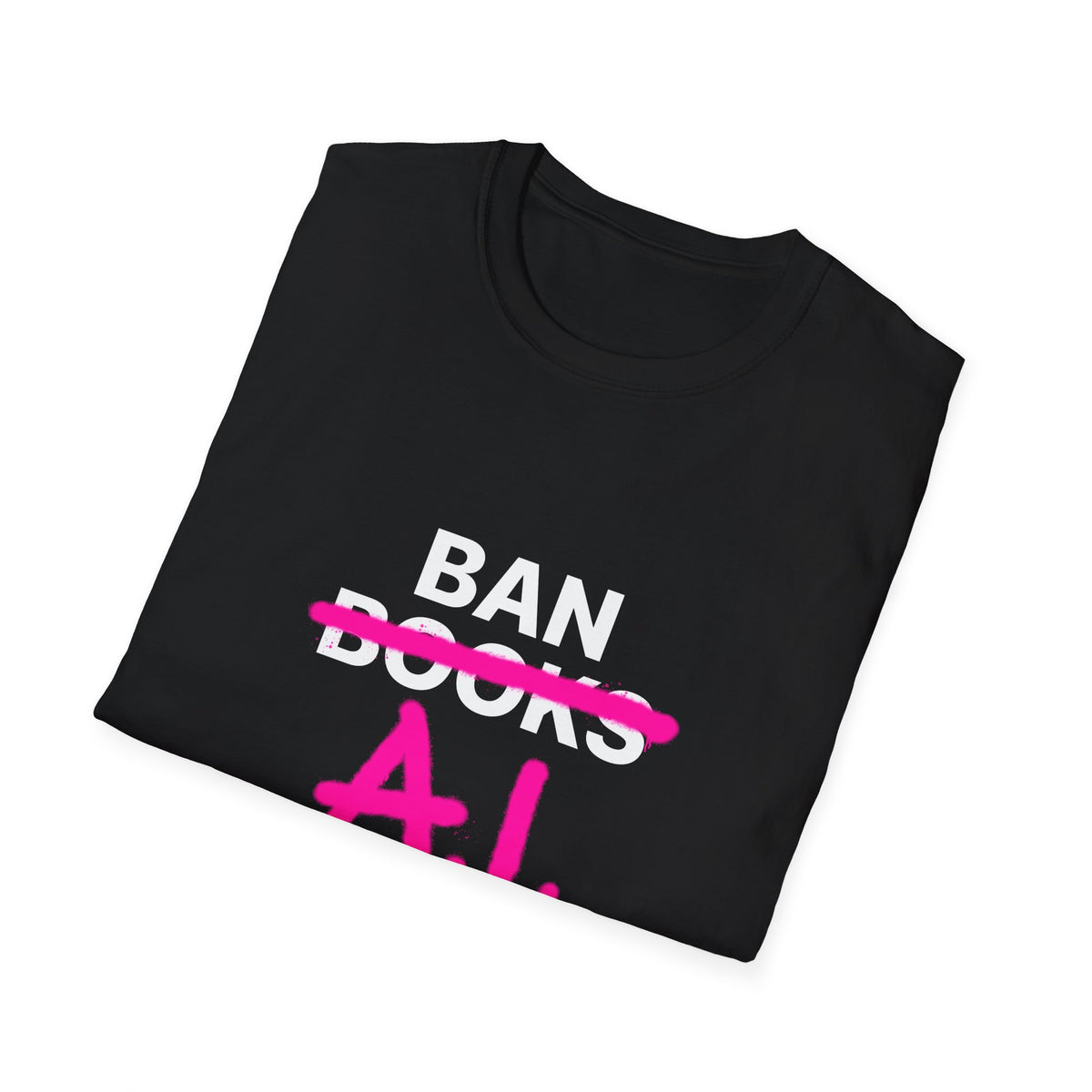 Ban AI not Books Unisex Softstyle T-Shirt