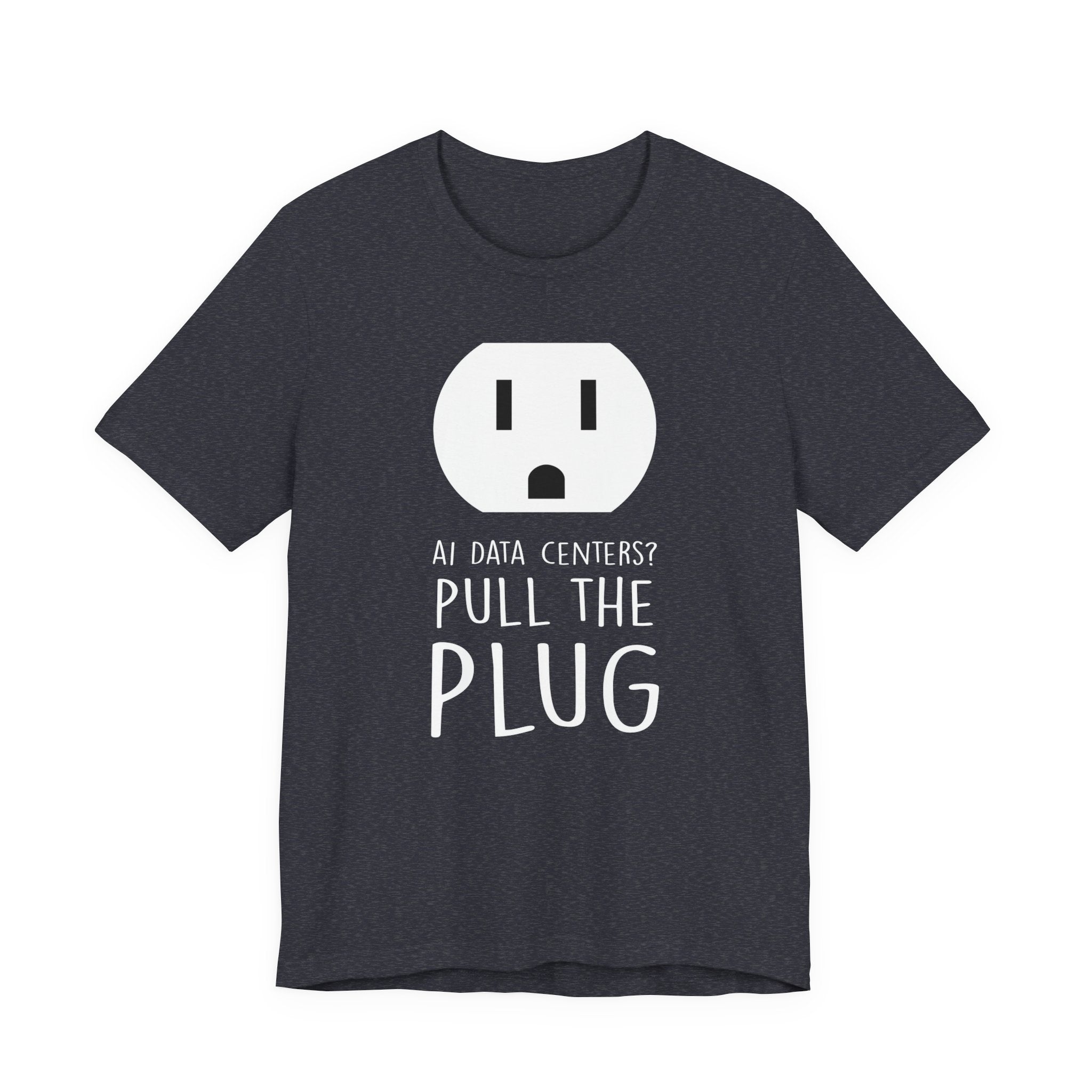 Pull The Plug Unisex Short Sleeve Tee