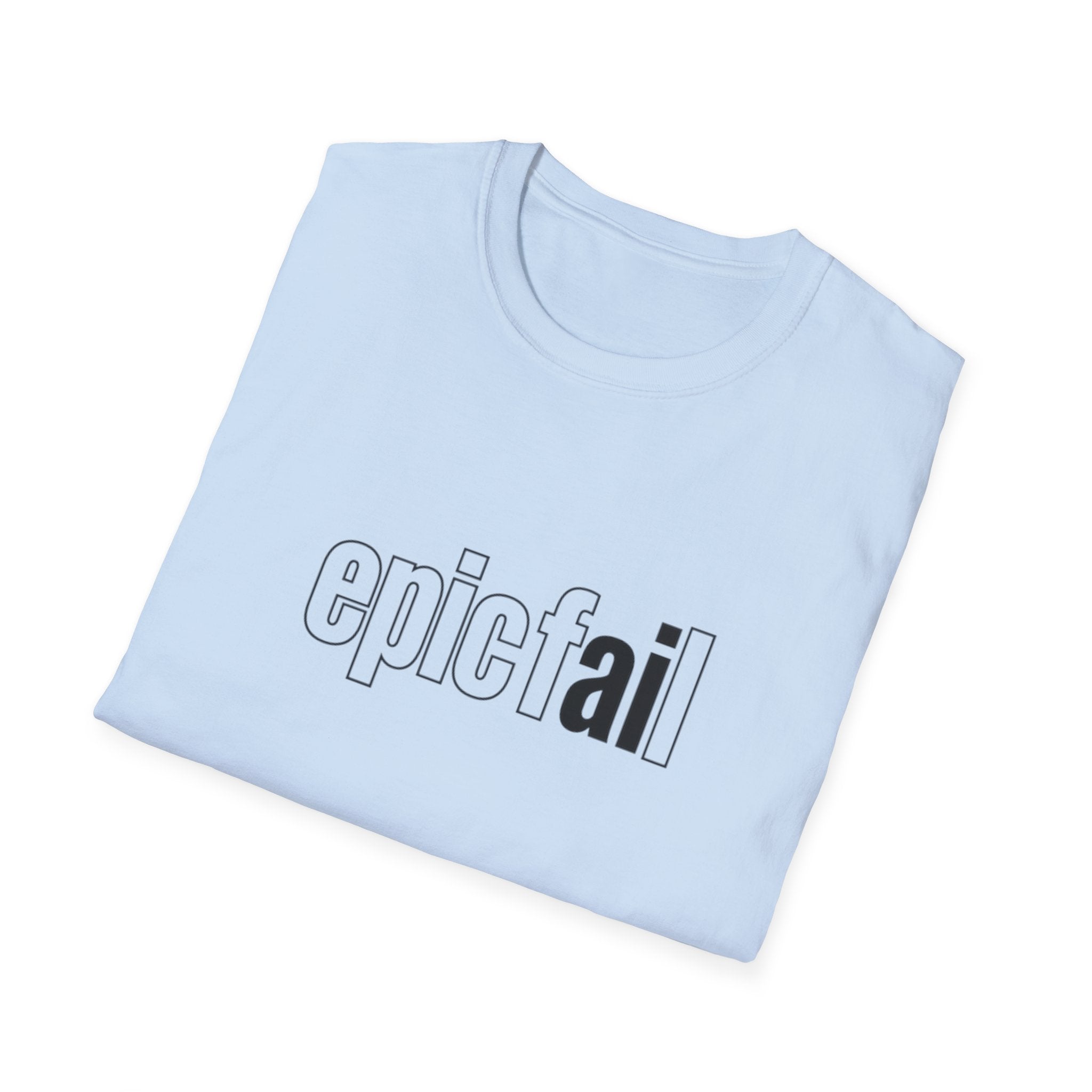 epic fAIL Unisex Softstyle T-Shirt