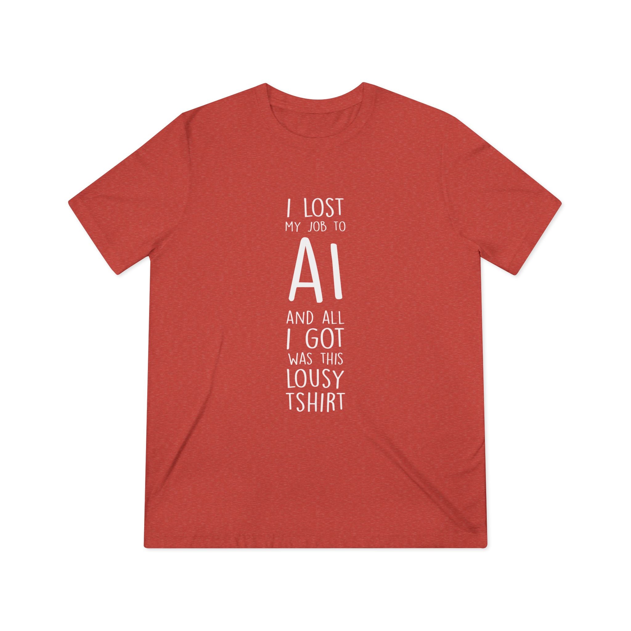 Lost Job to AI T-Shirt