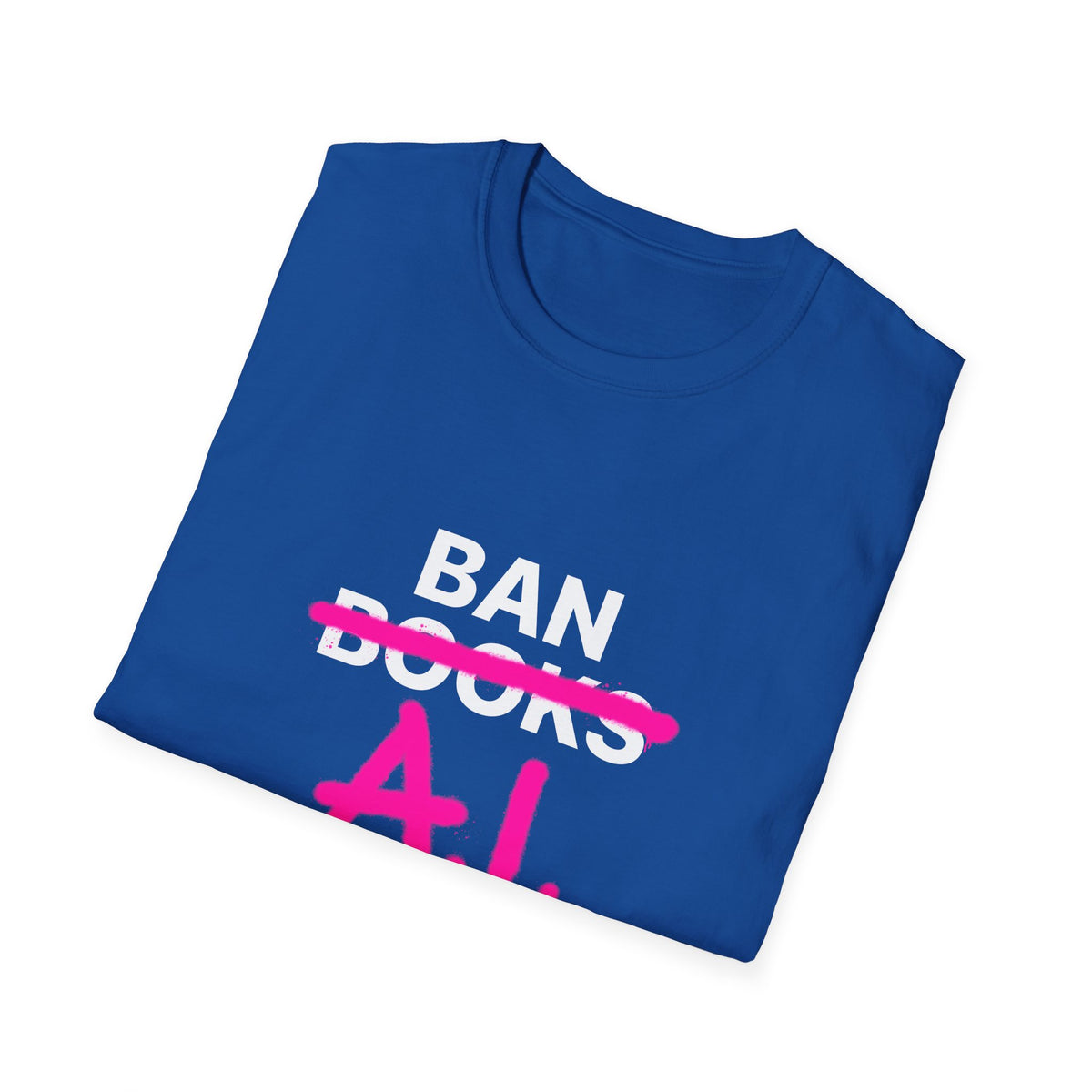 Ban AI not Books Unisex Softstyle T-Shirt