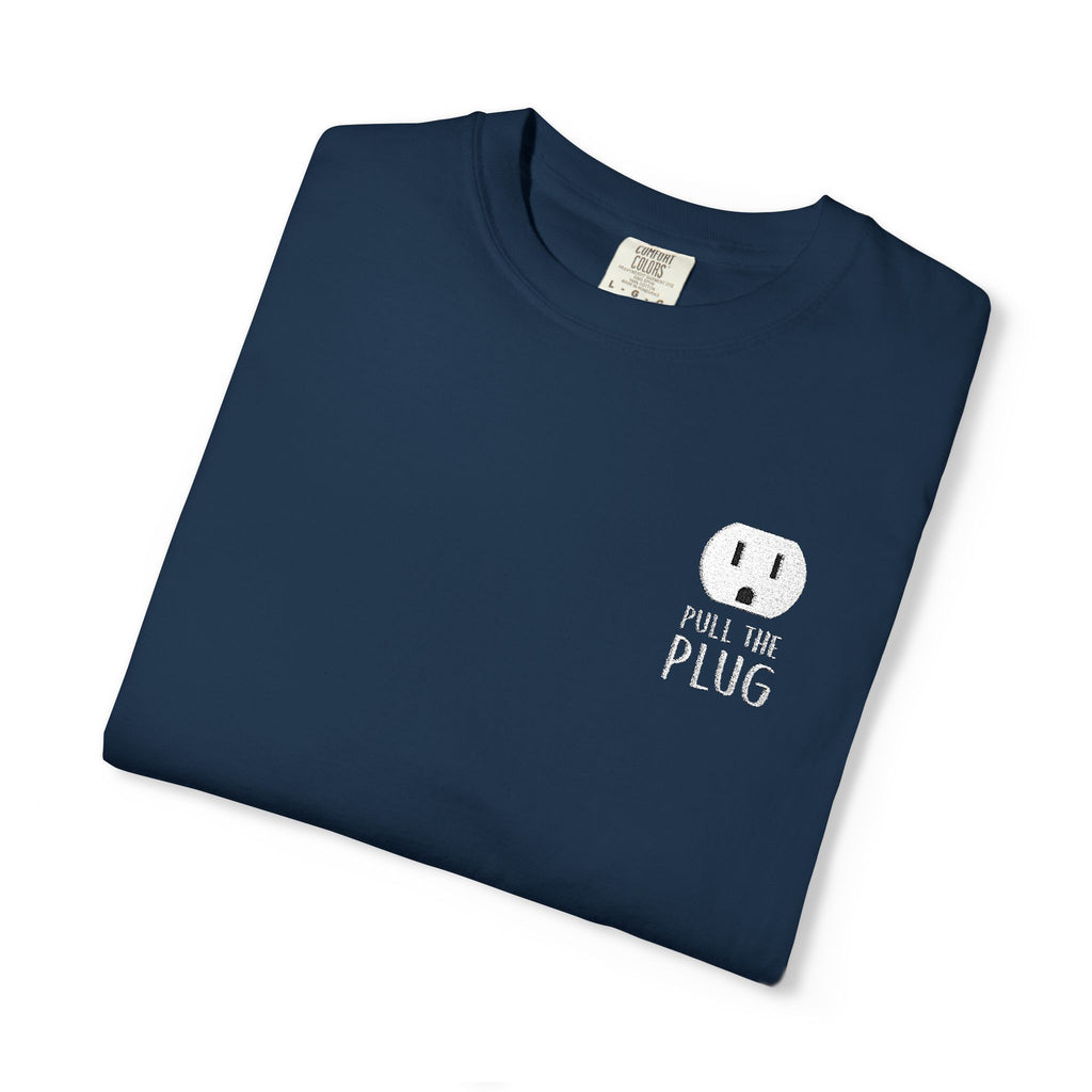 Pull The Plug Unisex T-shirt Pocket Design