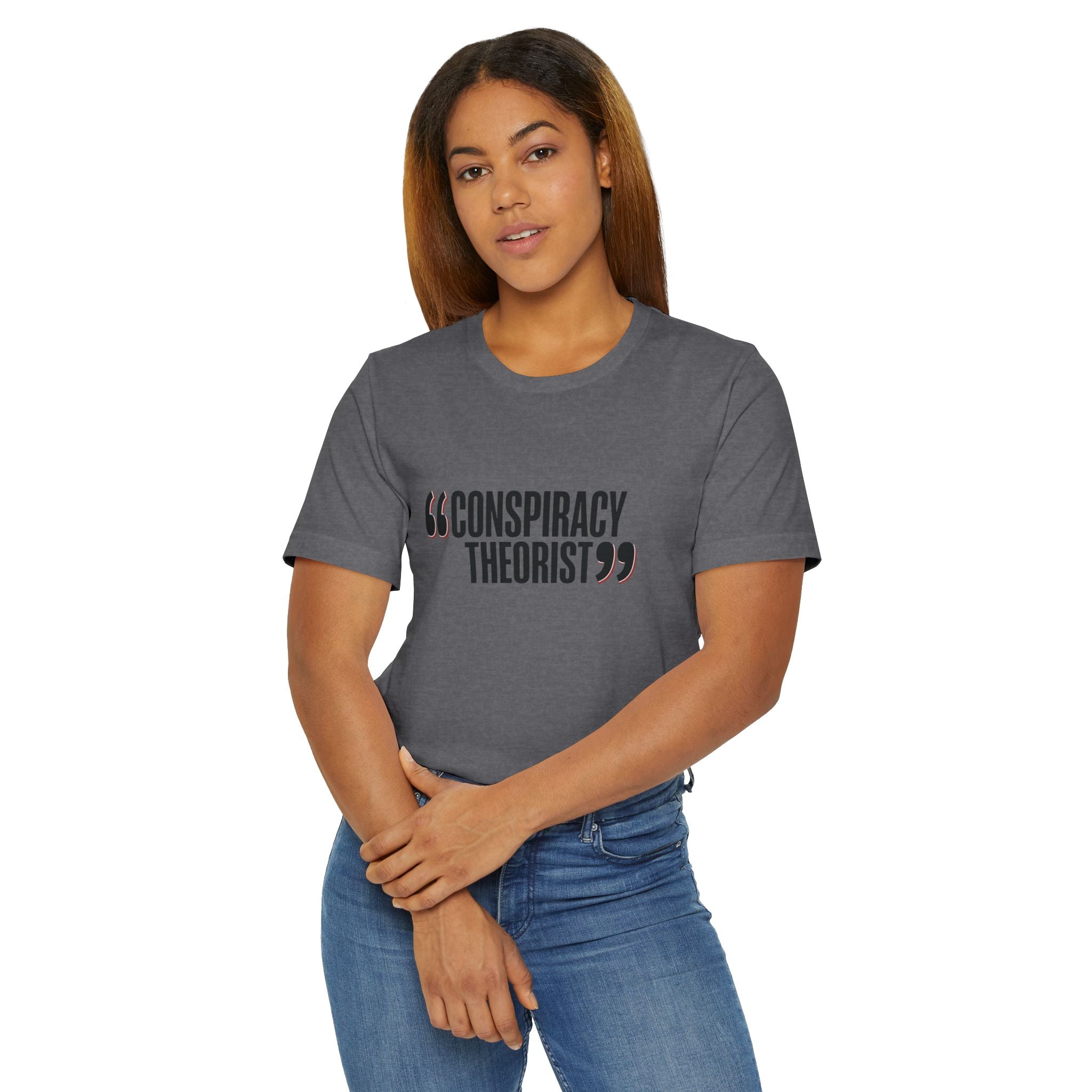 "Conspiracy Theorist" Unisex Jersey T-Shirt