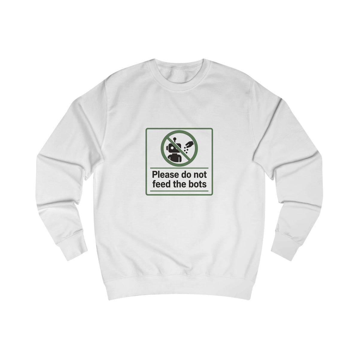 Do Not Feed The Bots Unisex Sweatshirt