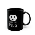 Pull the Plug Black Mug