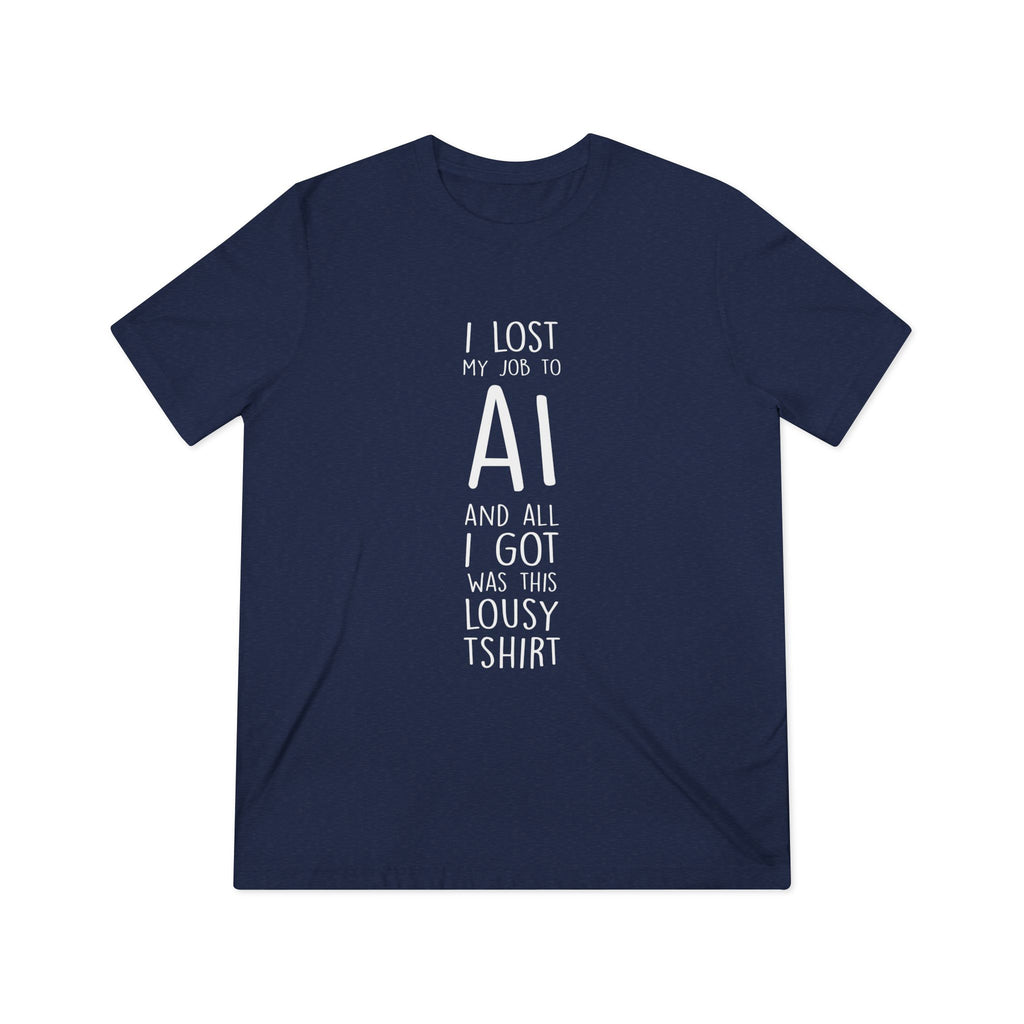 Lost Job to AI T-Shirt