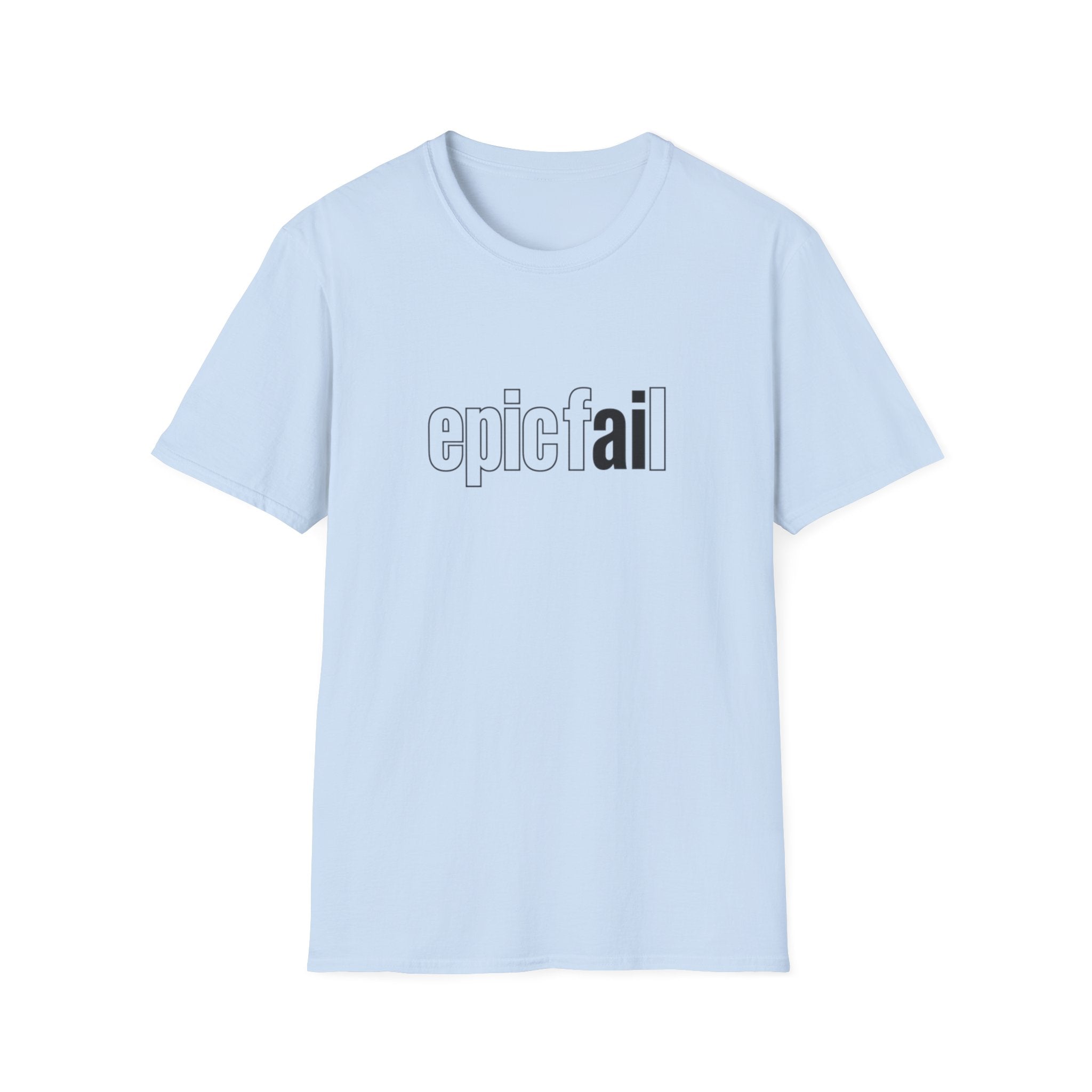 epic fAIL Unisex Softstyle T-Shirt