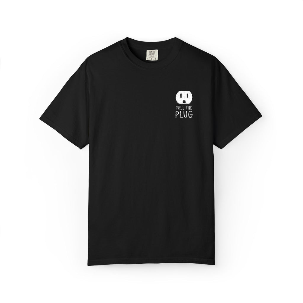 Pull The Plug Unisex T-shirt Pocket Design