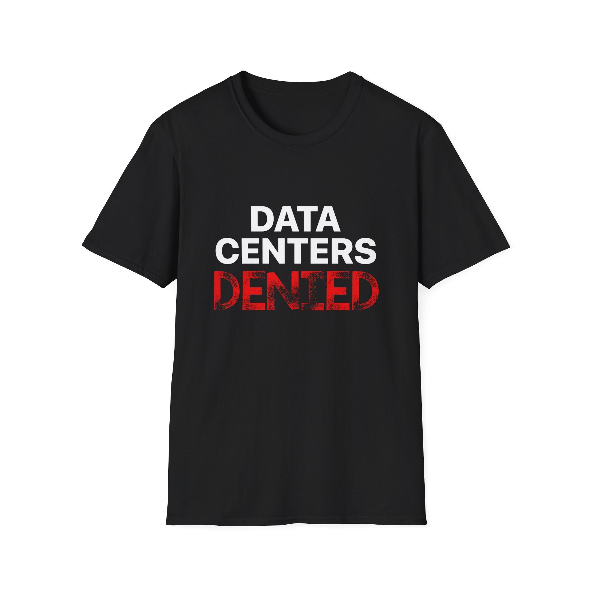 Anti Data Center / Data Center Protest Unisex Softstyle Tee