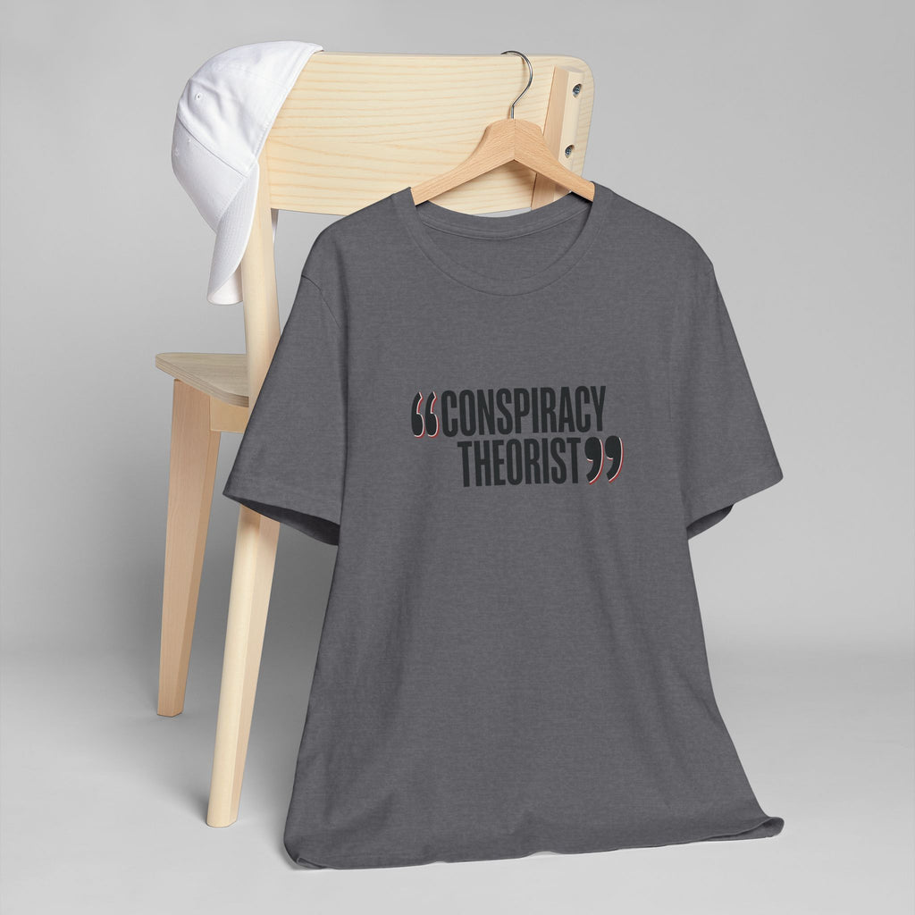 "Conspiracy Theorist" Unisex Jersey T-Shirt
