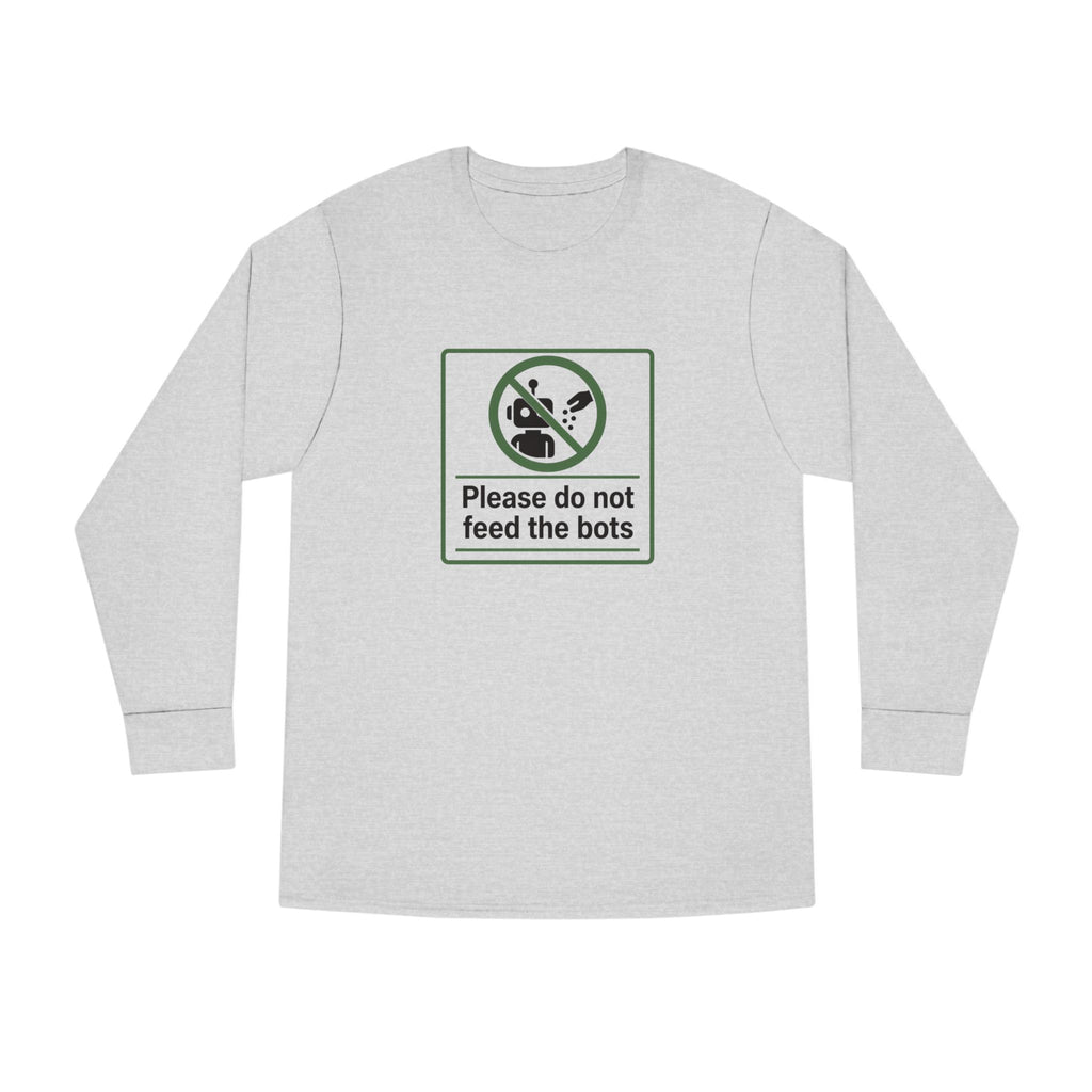 Do Not Feed The Bots Long Sleeve Crewneck Tee
