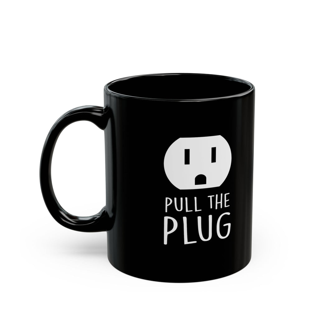 Pull the Plug Black Mug