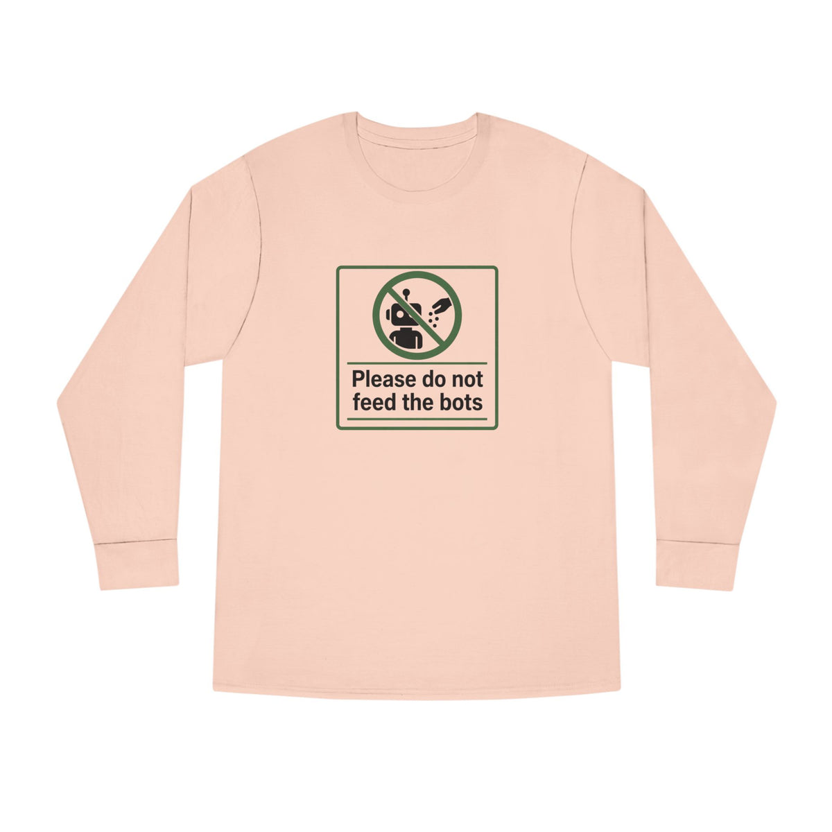 Do Not Feed The Bots Long Sleeve Crewneck Tee