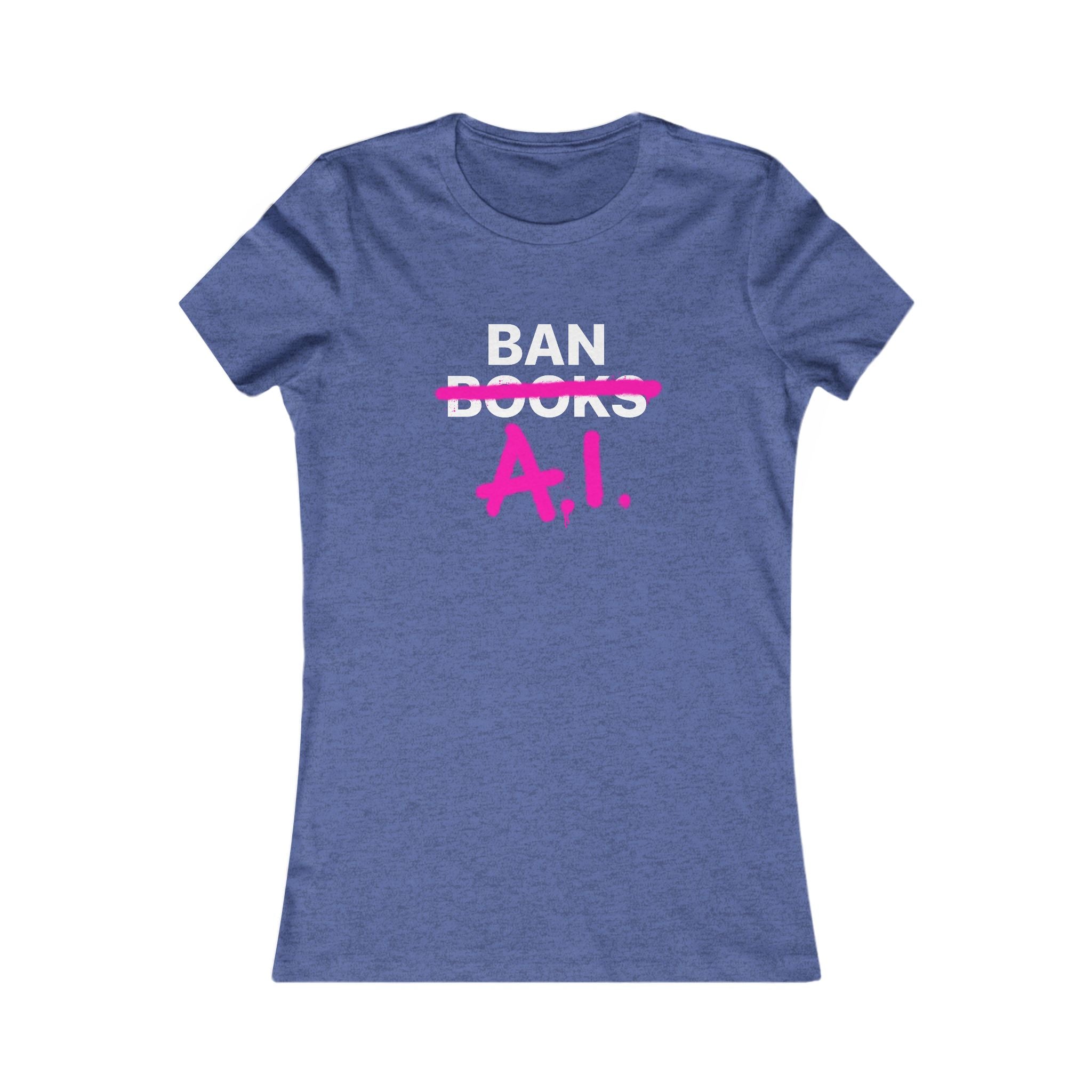 Ban AI Women's Favorite Tee