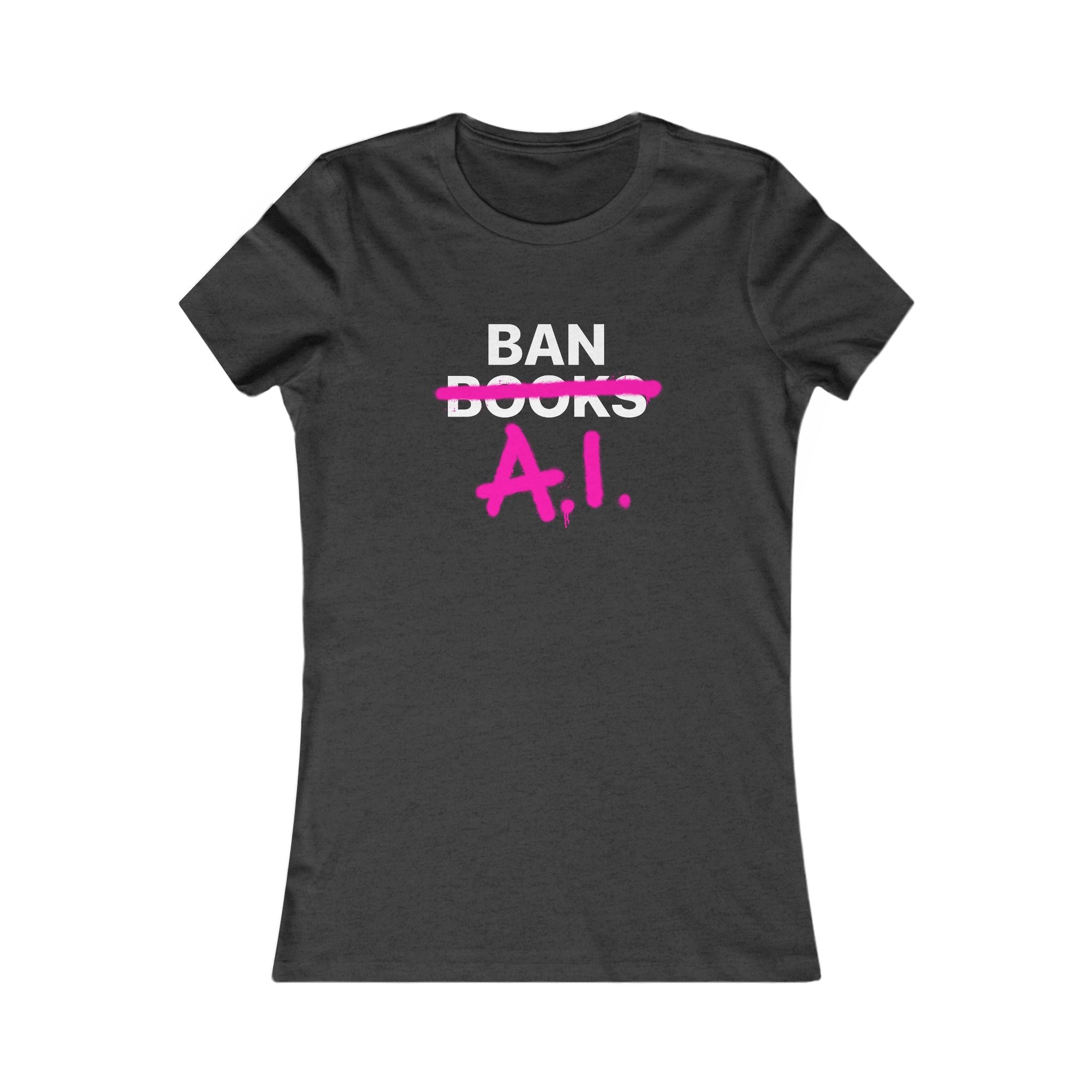 Ban AI Women's Favorite Tee