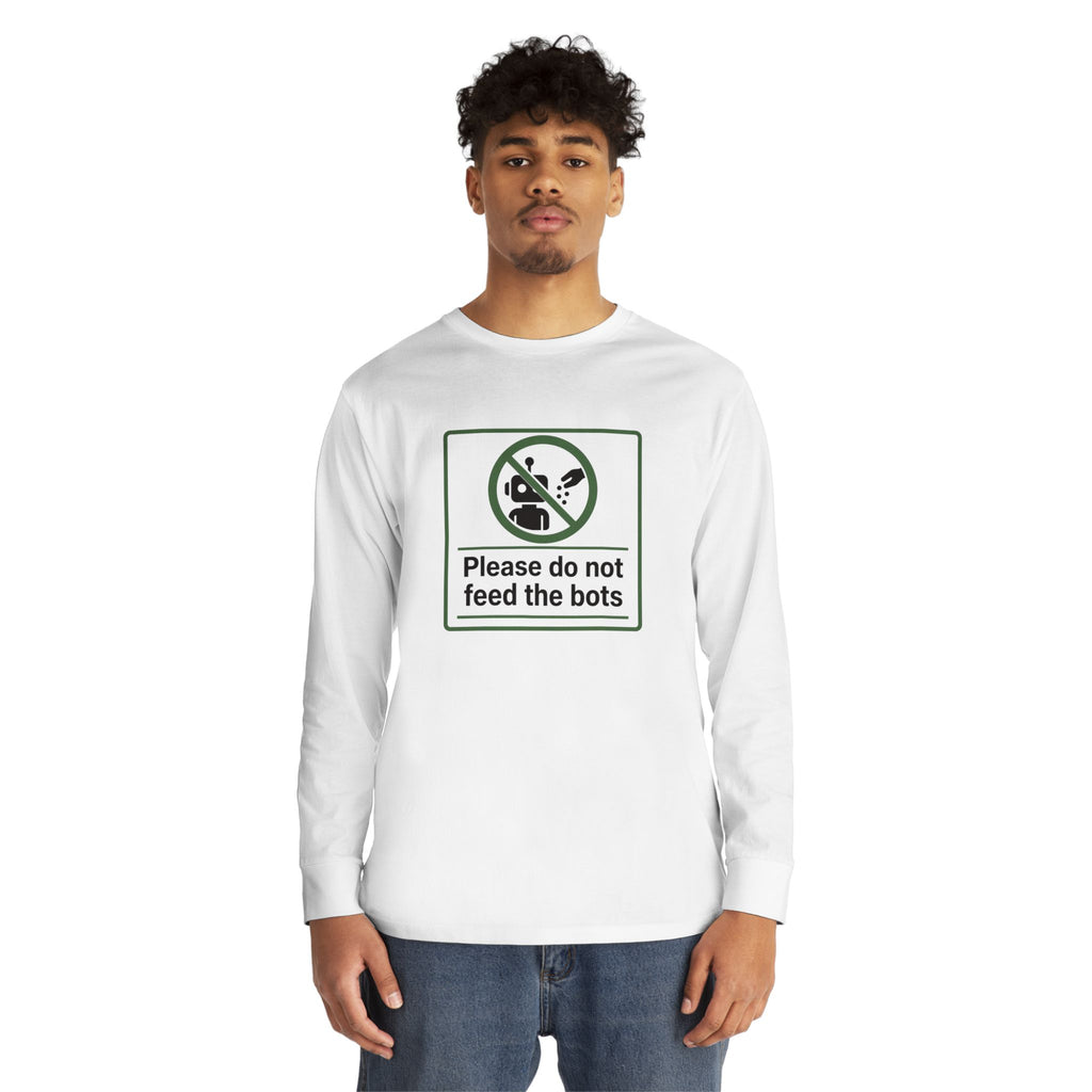 Do Not Feed The Bots Long Sleeve Crewneck Tee