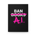 Ban AI Hardcover Journal Matte