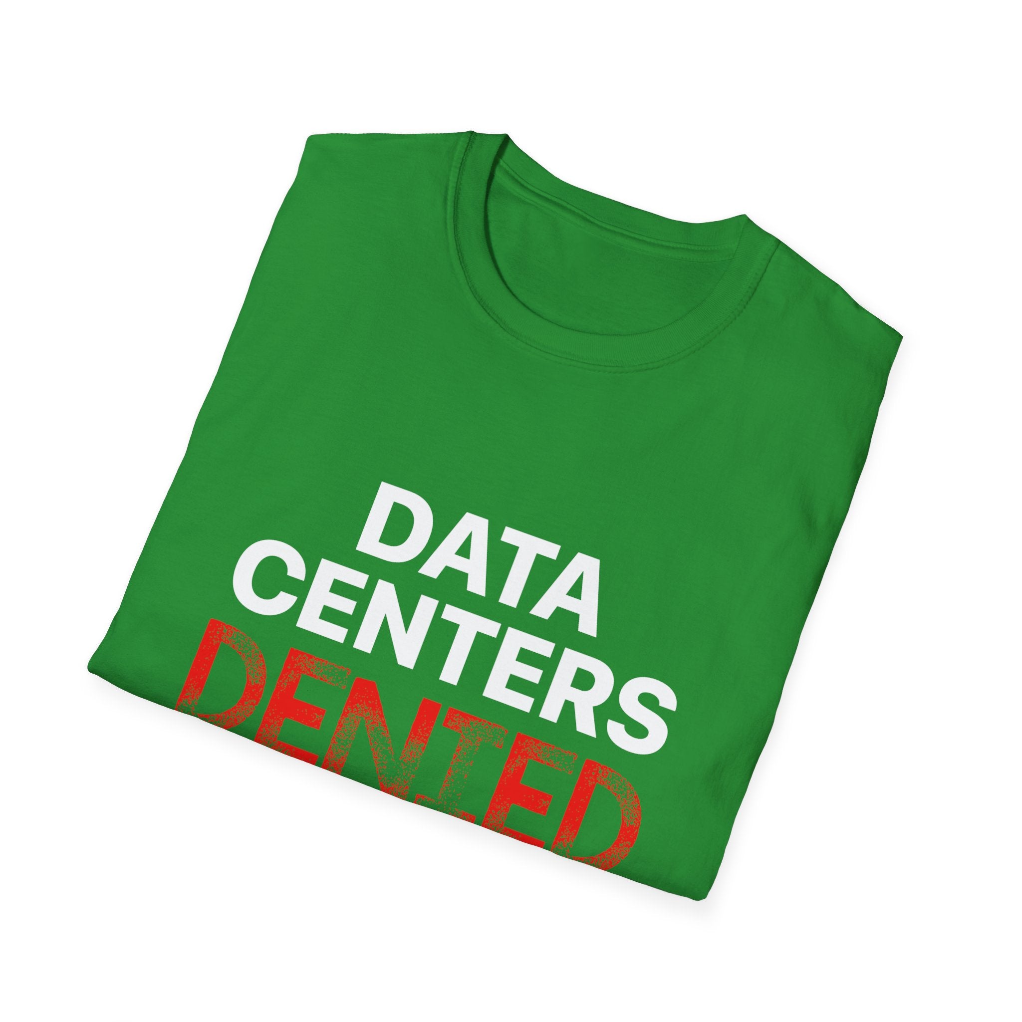 Anti Data Center / Data Center Protest Unisex Softstyle Tee