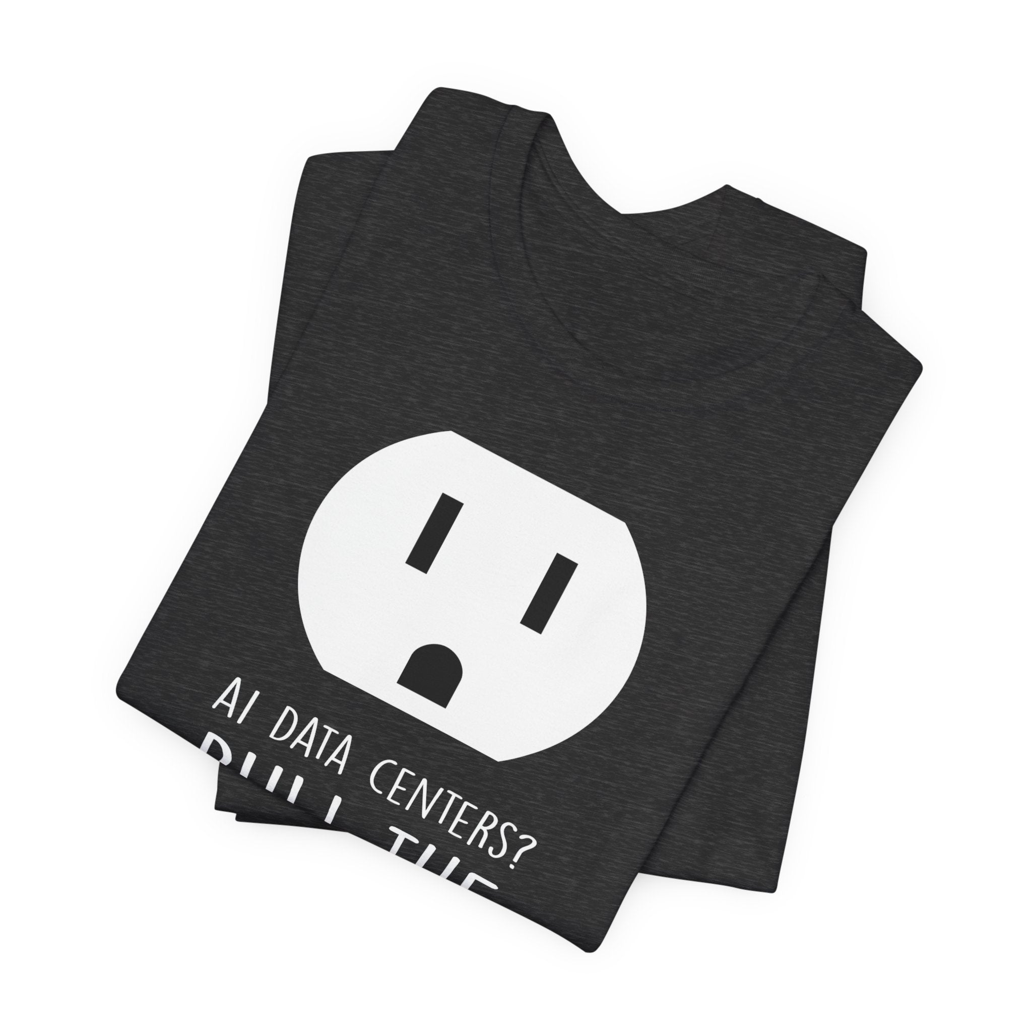 Pull The Plug Unisex Short Sleeve Tee