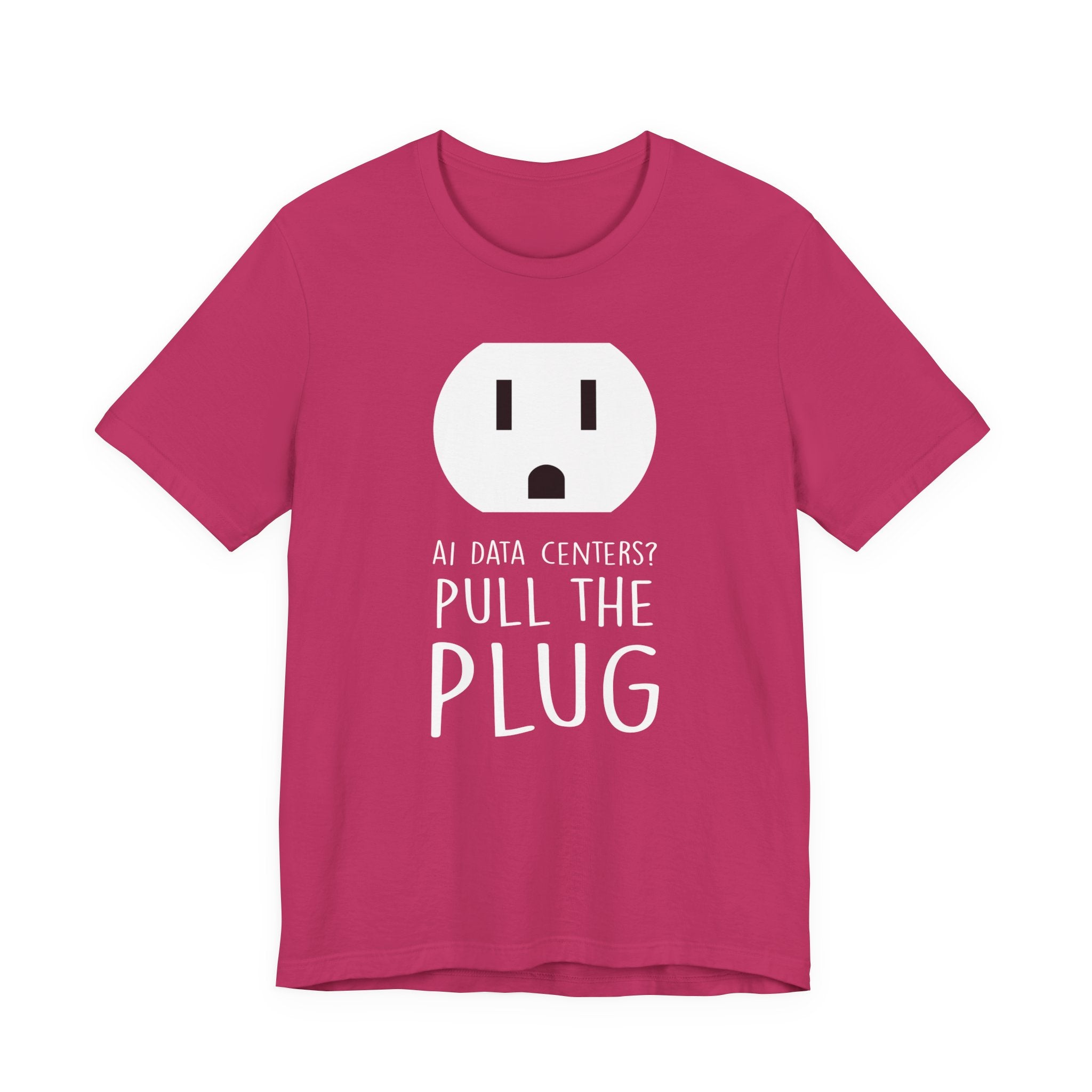 Pull The Plug Unisex Short Sleeve Tee