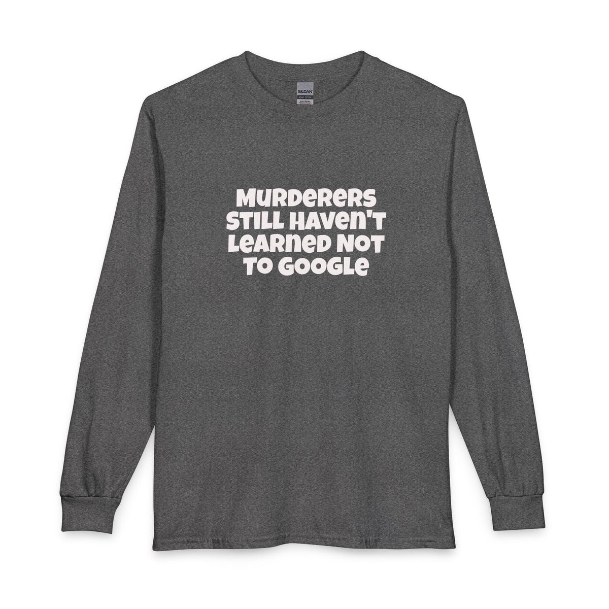 Google Crime Unisex Long Sleeve T-Shirt