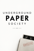 Underground Paper Society