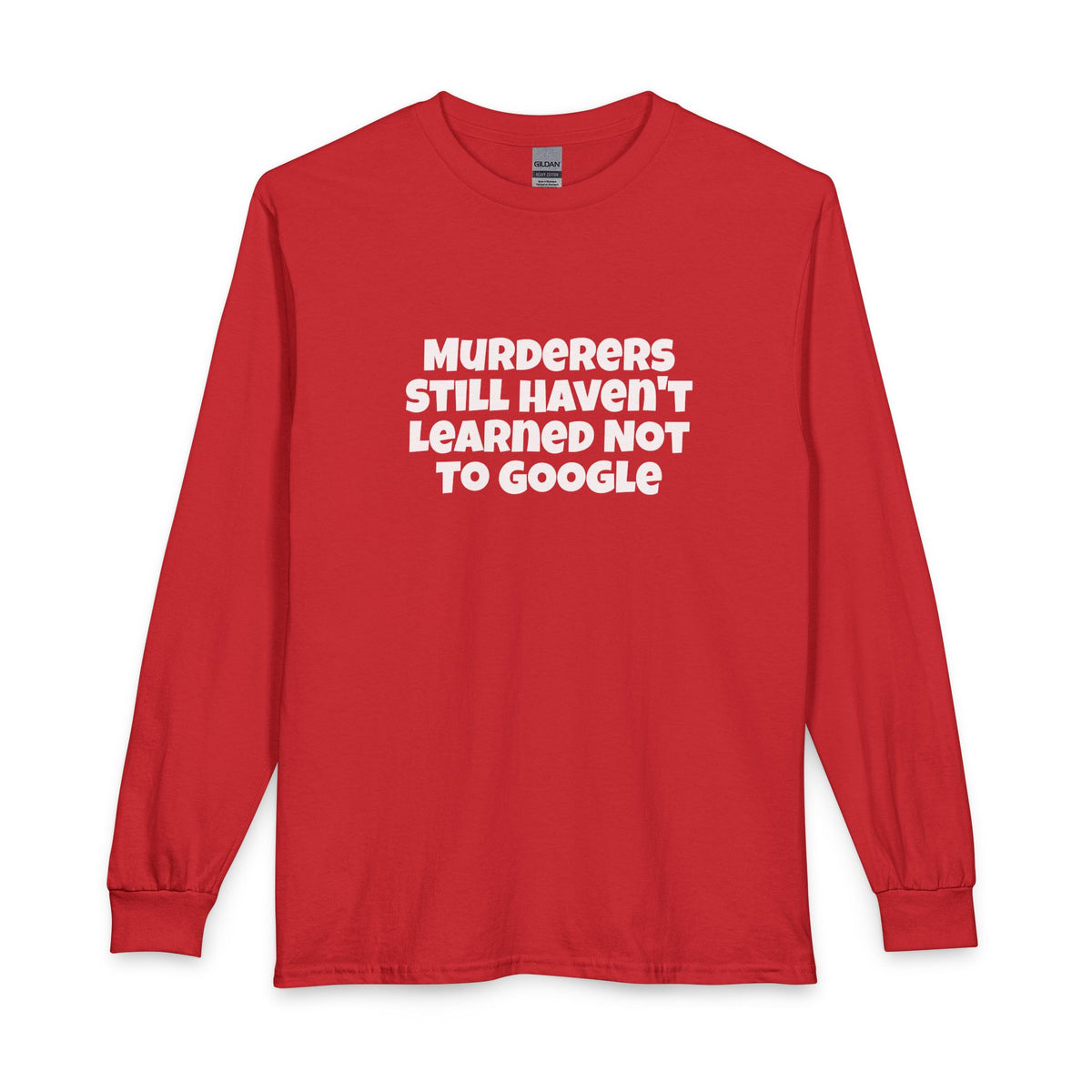 Google Crime Unisex Long Sleeve T-Shirt