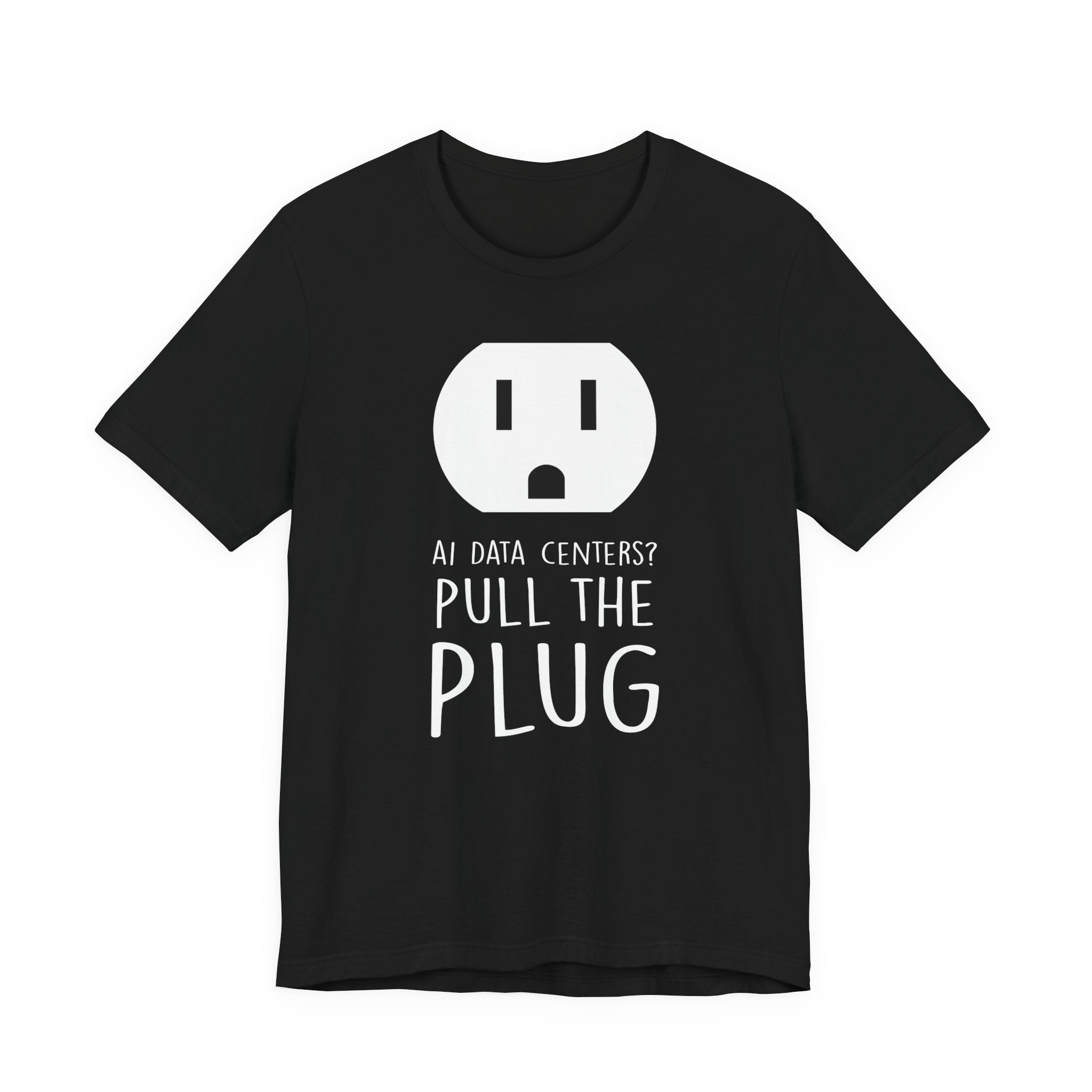Pull The Plug Unisex Short Sleeve Tee