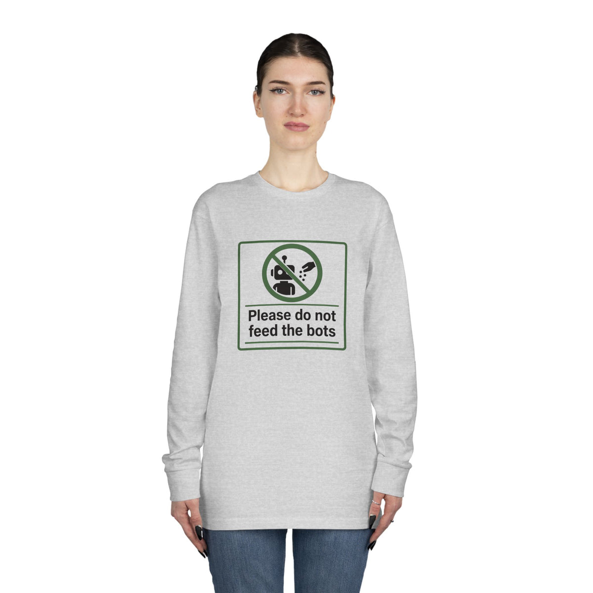 Do Not Feed The Bots Long Sleeve Crewneck Tee