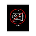 Anti AI Robot Kiss-Cut Stickers