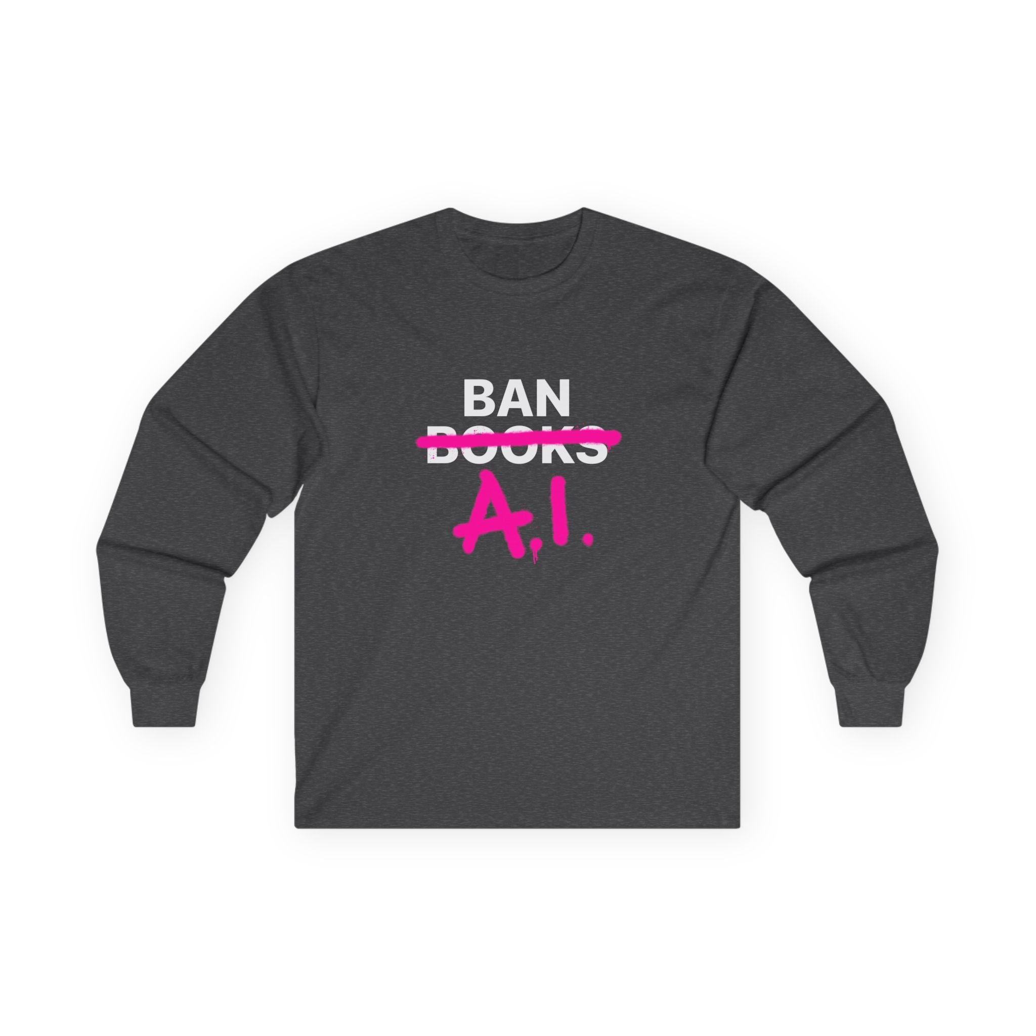 Ban AI Unisex Ultra Cotton Long Sleeve Tee