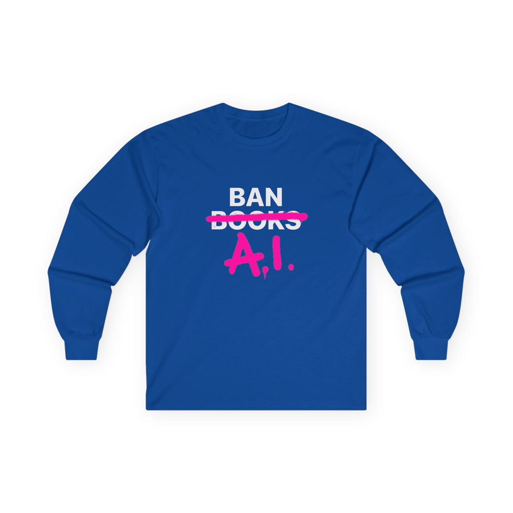 Ban AI Unisex Ultra Cotton Long Sleeve Tee