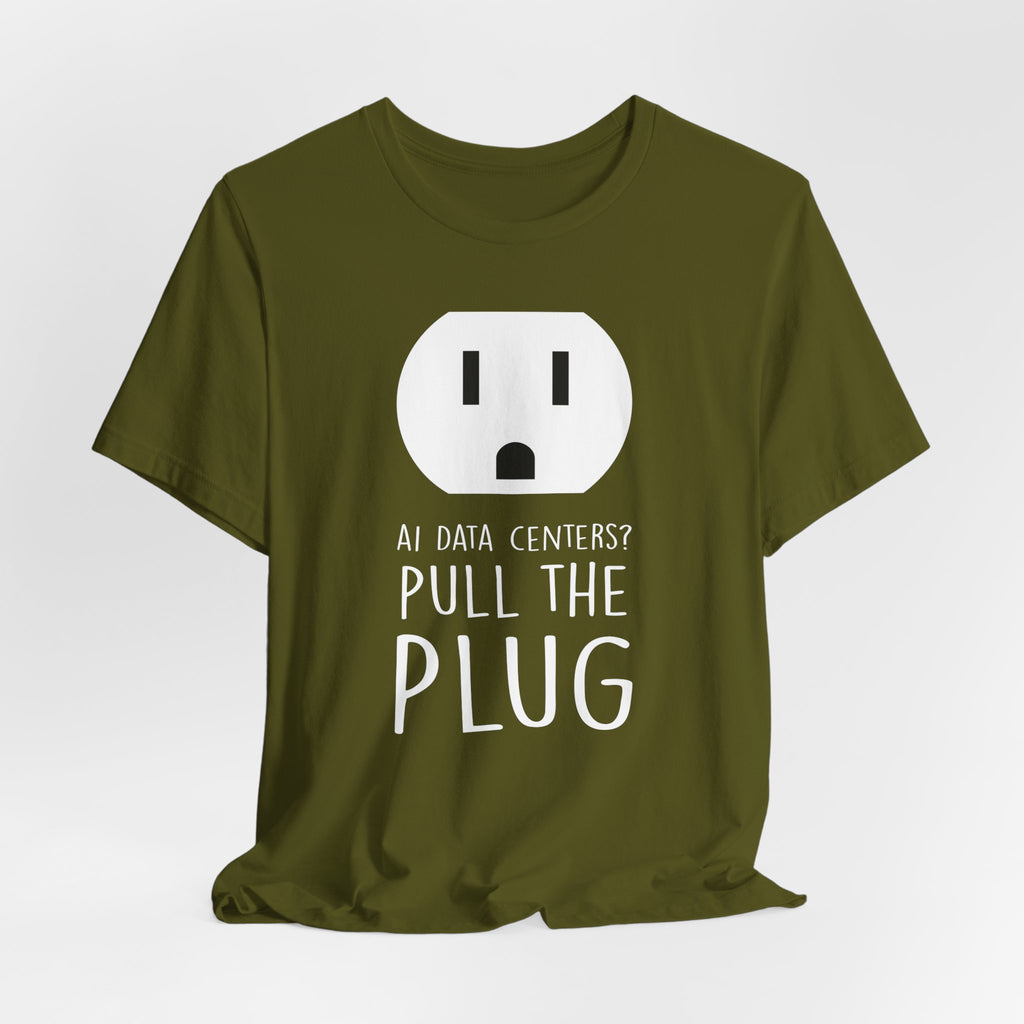 Pull The Plug Unisex Short Sleeve Tee