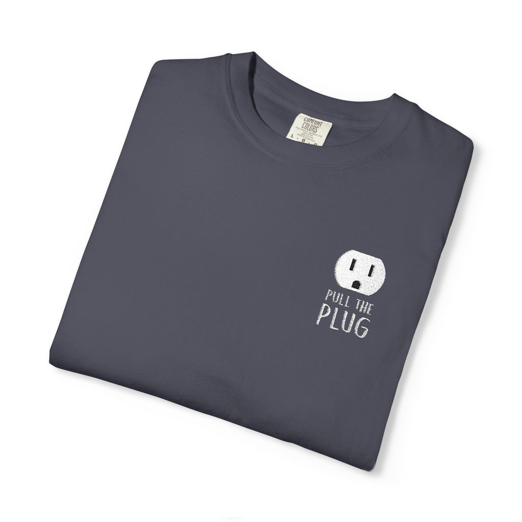 Pull The Plug Unisex T-shirt Pocket Design