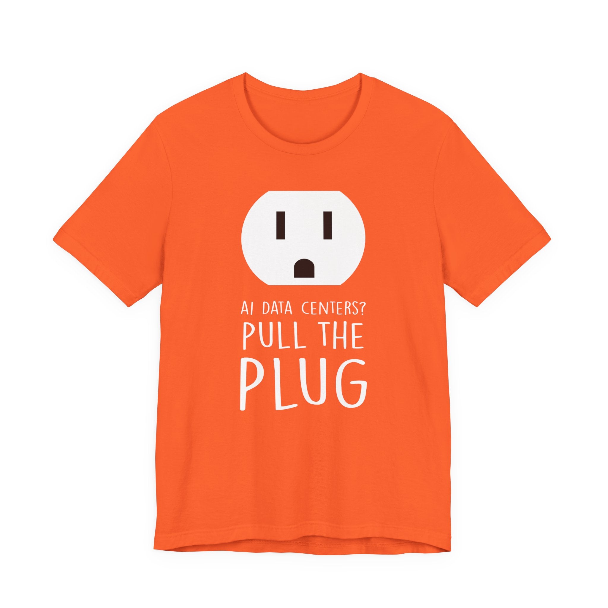 Pull The Plug Unisex Short Sleeve Tee