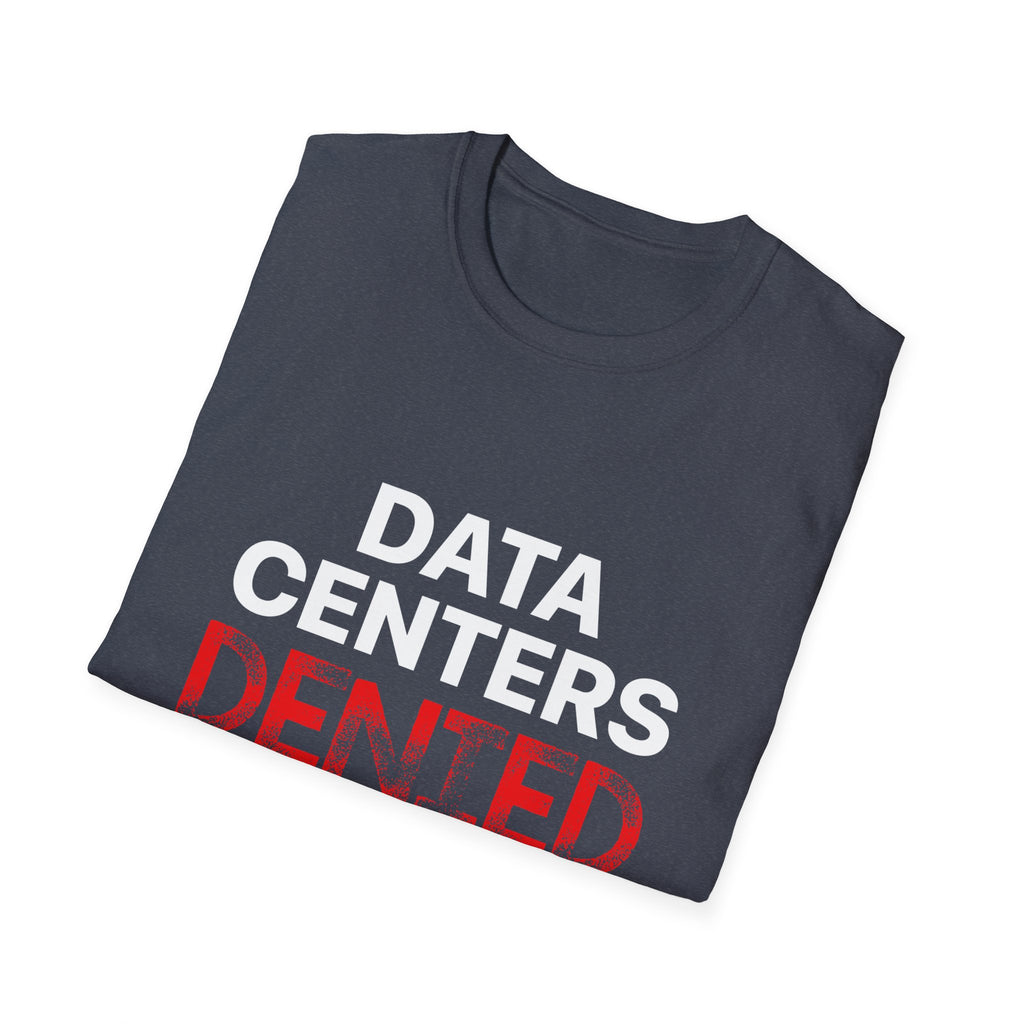 Anti Data Center / Data Center Protest Unisex Softstyle Tee