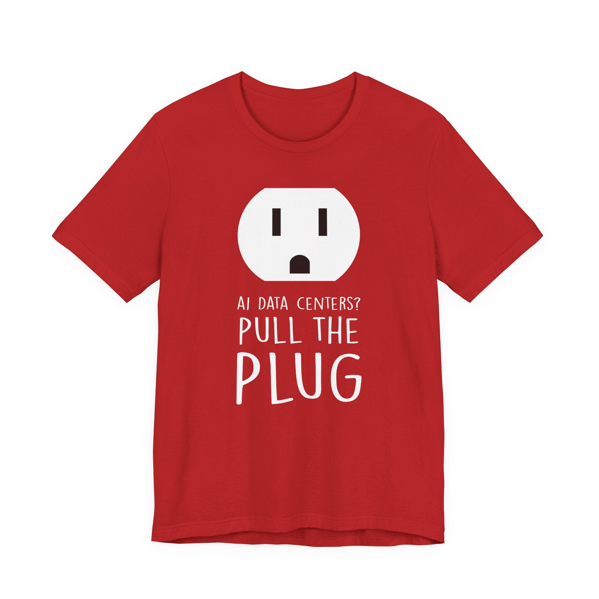 Pull The Plug Unisex Short Sleeve Tee
