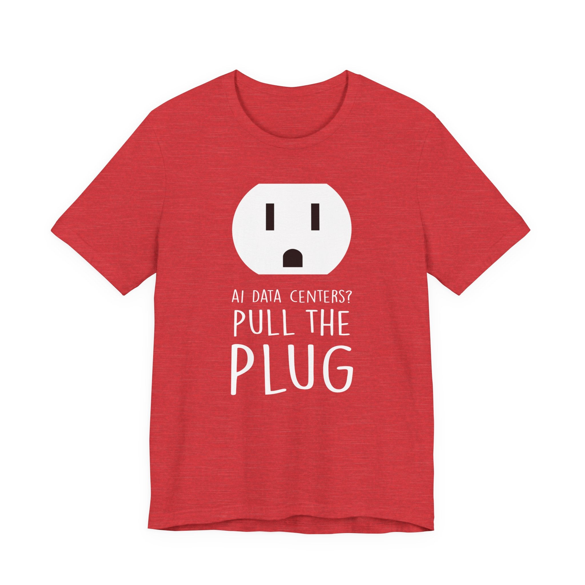 Pull The Plug Unisex Short Sleeve Tee